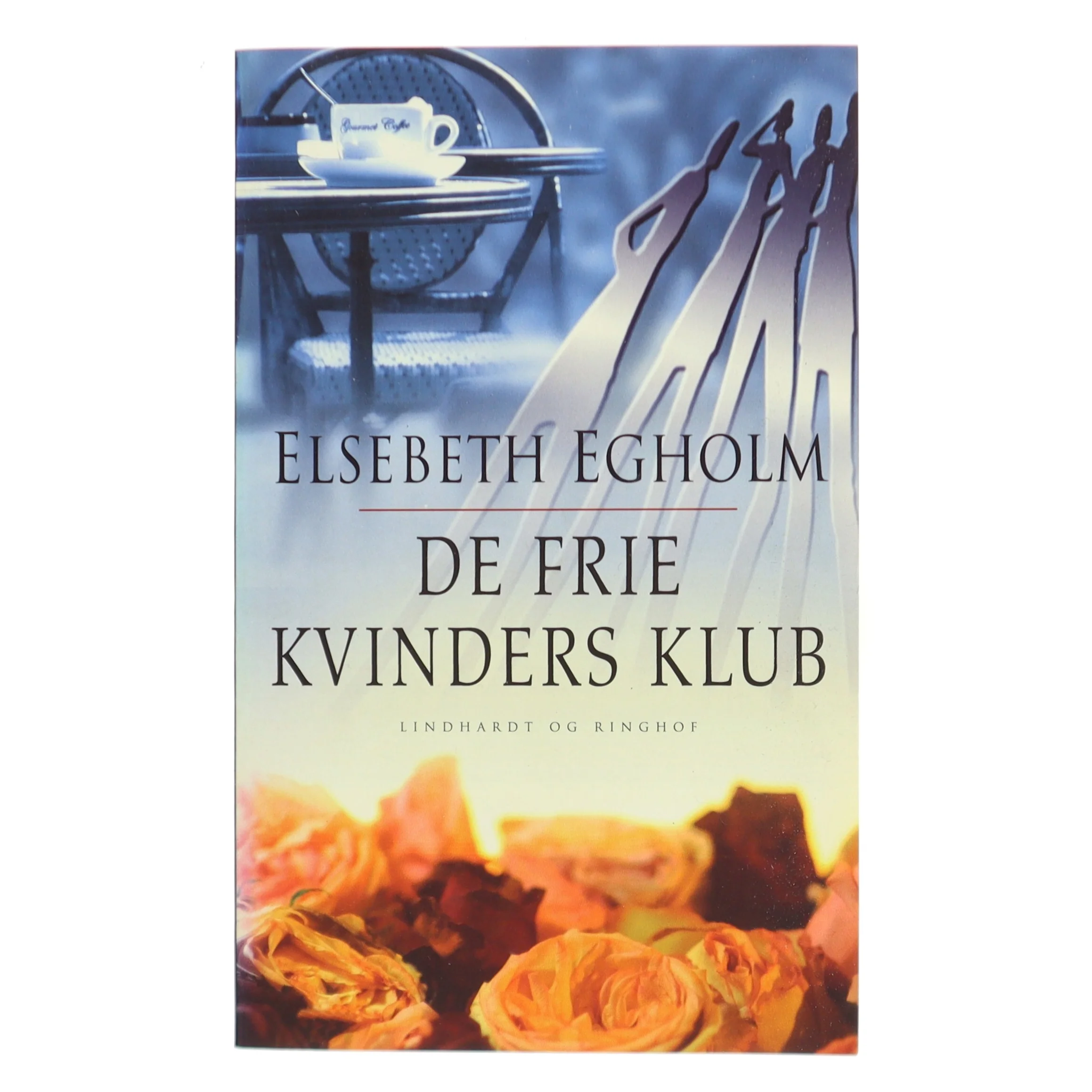 De frie kvinders klub af Elsebeth Egholm (Bog)