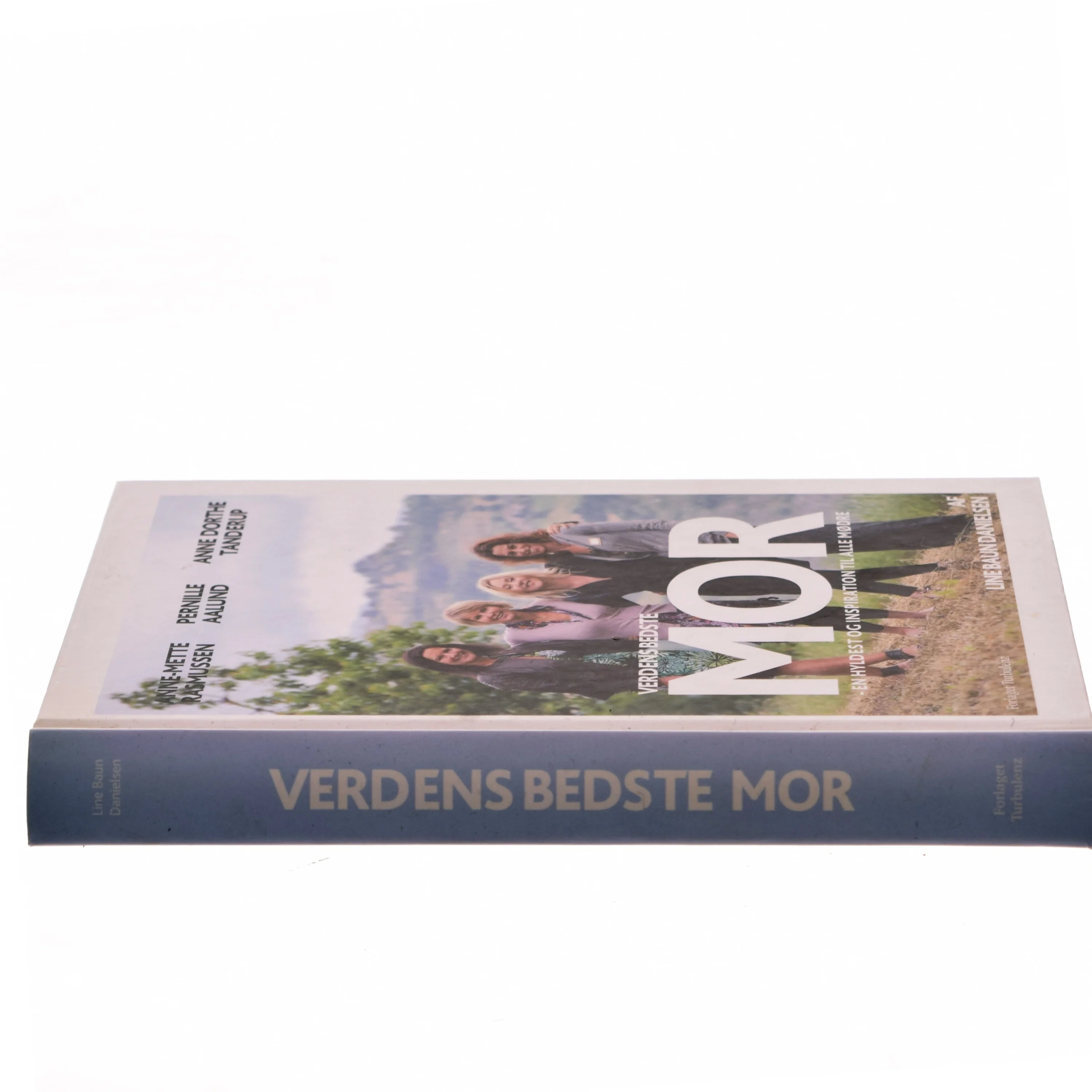 Verdens bedste mor : en hyldest og inspiration til alle mødre af Line Baun Danielsen (Bog)