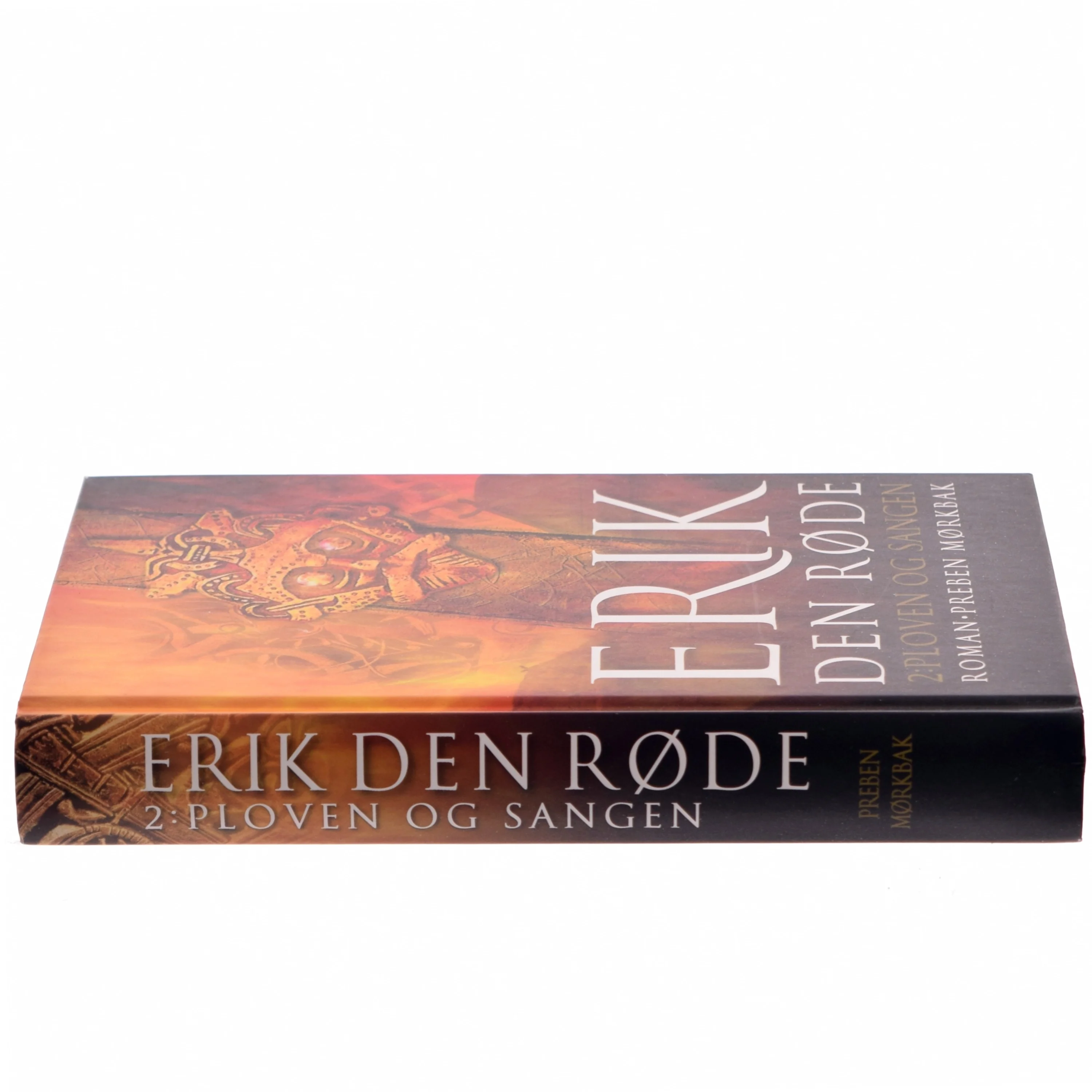 Erik den Røde : en roman om Erik Torvaldssøn af Øksne-Torers slægt, den Erik, der opdagede Grønland og var en god ven af Tor. 2. bog, Ploven og sangen af Preben Mørkbak (Bog)