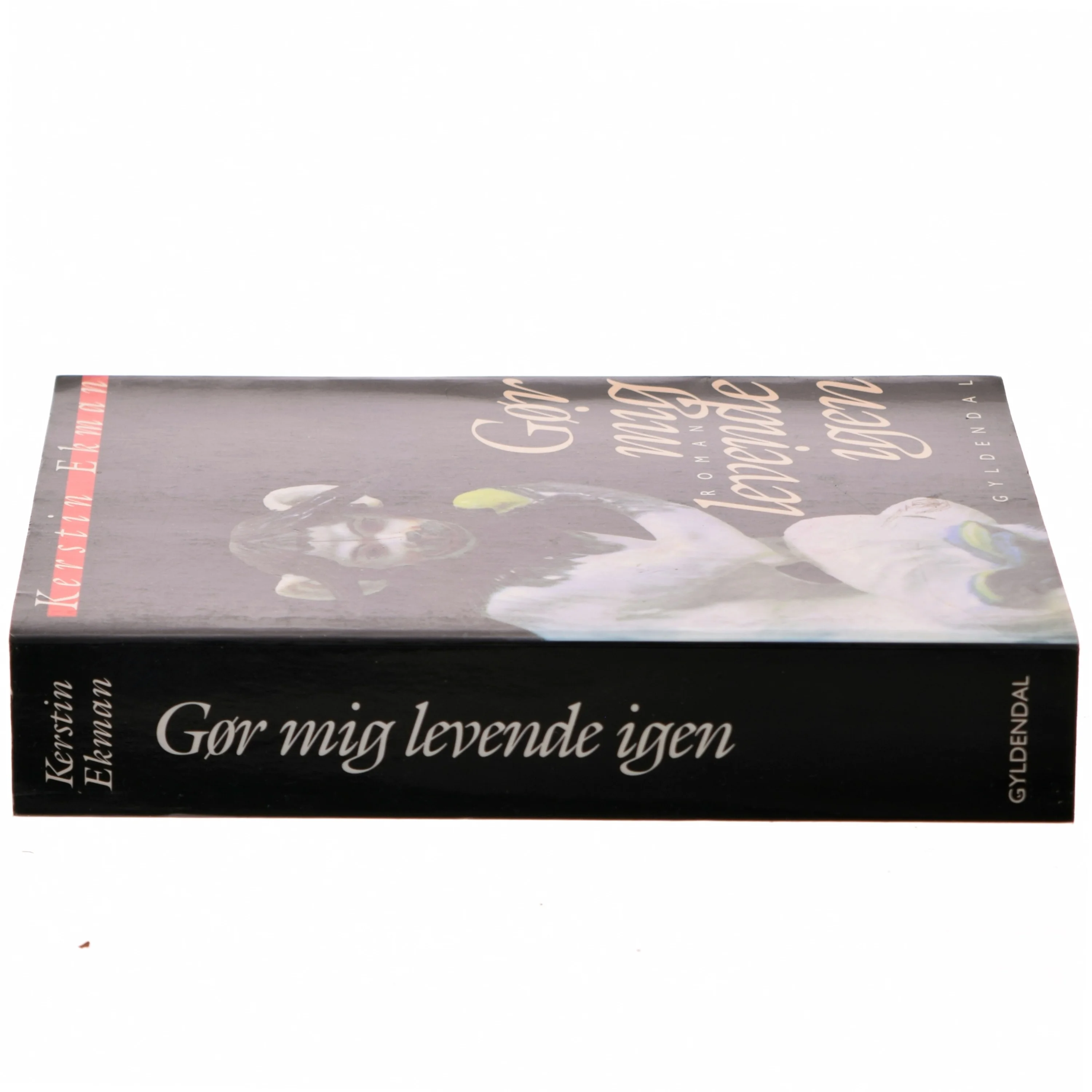 Gør mig levende igen af Kerstin Ekman (Bog)