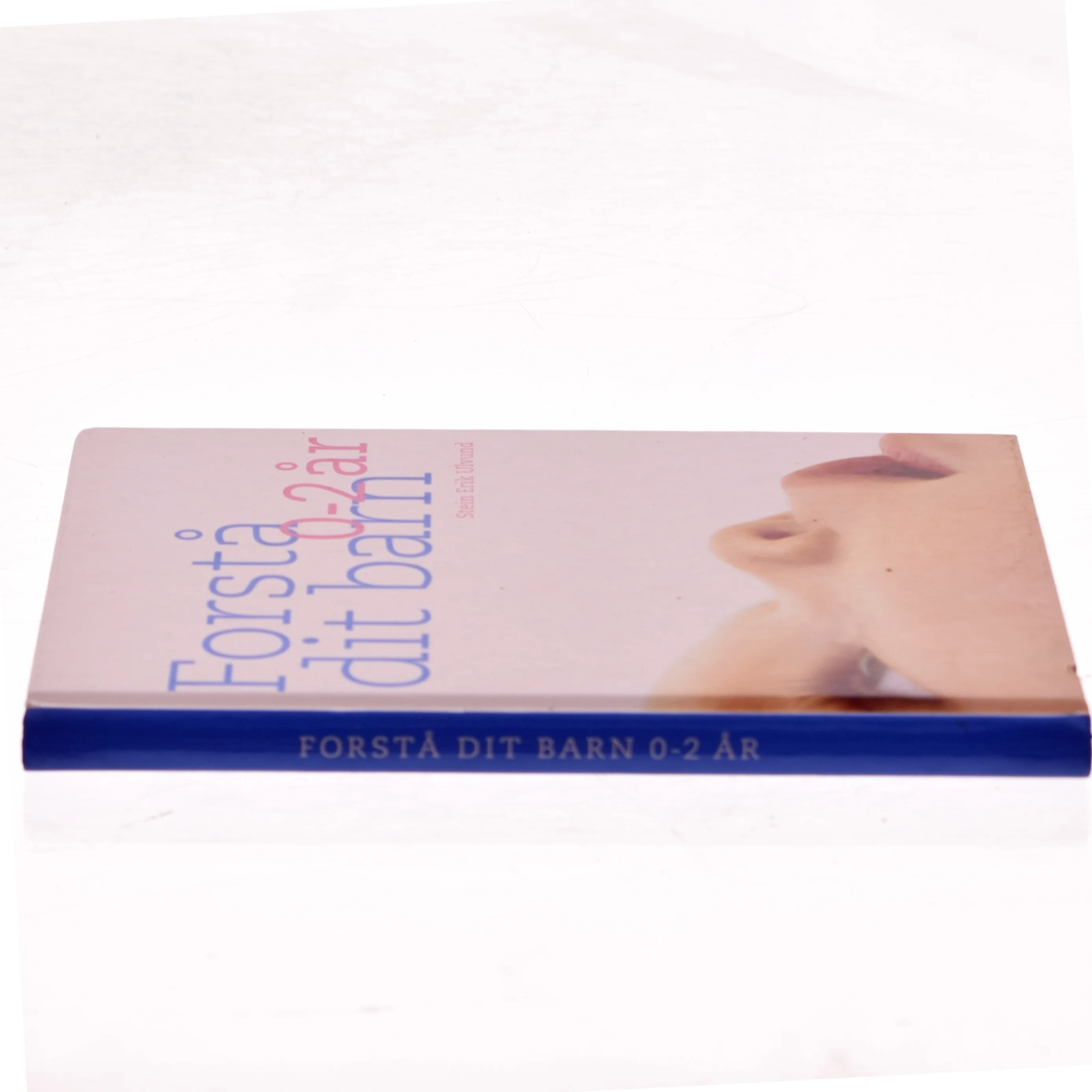 Forstå dit barn - 0-2 år af Stein Erik Ulvund (Bog)