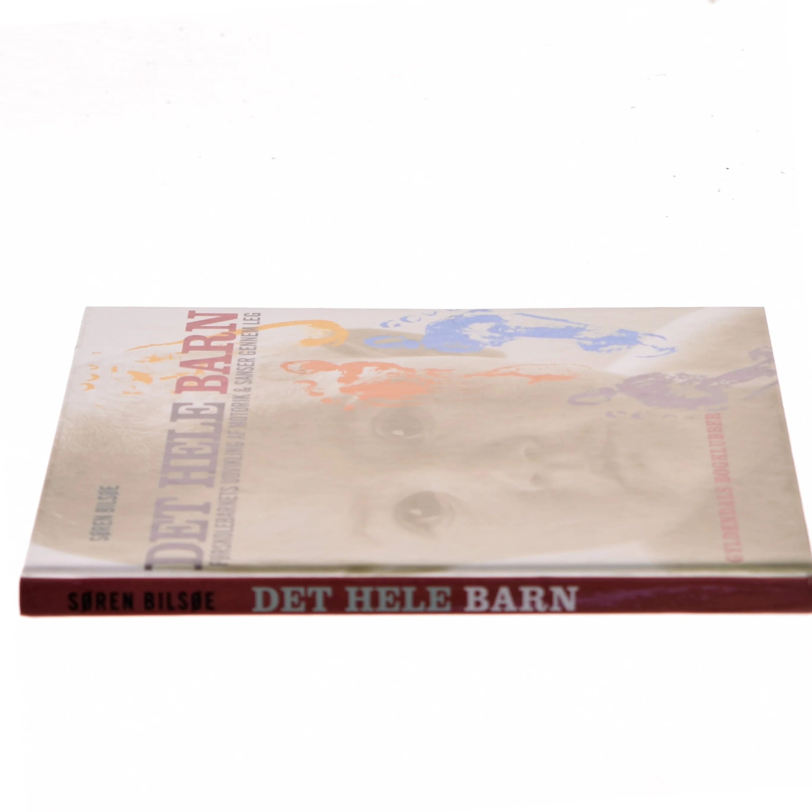 Det hele barn af Søren Bilsøe (Bog)