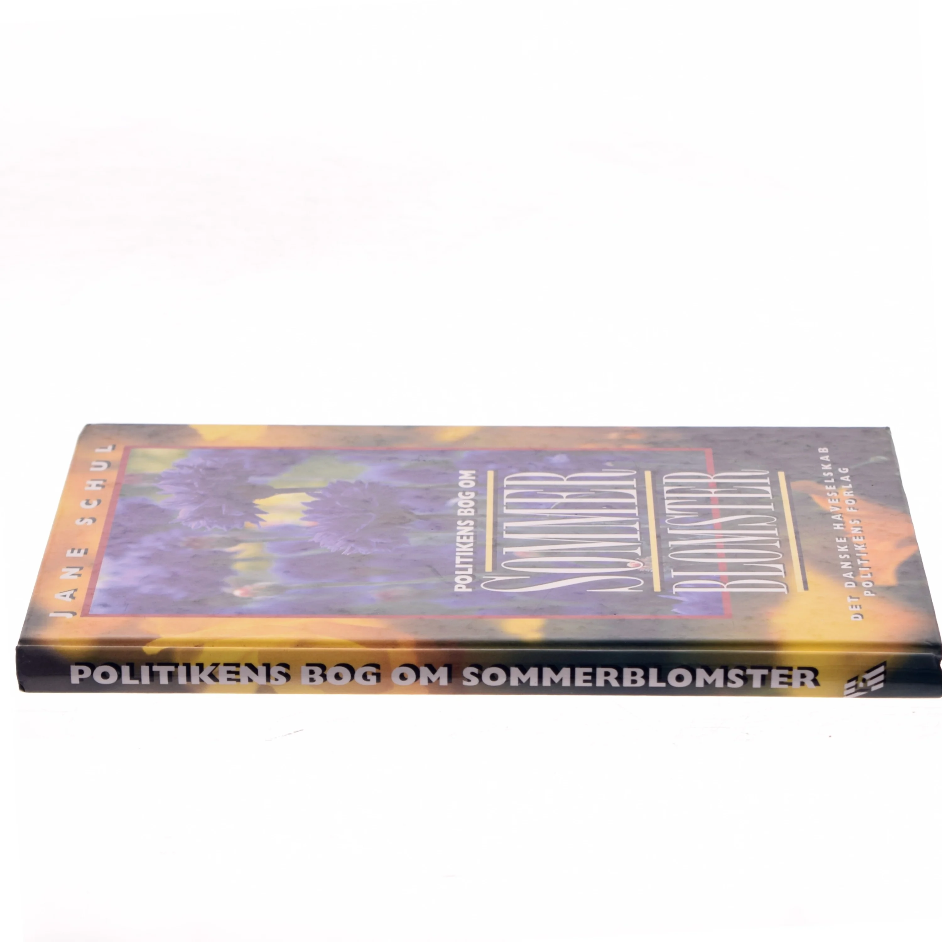 Politikens bog om sommerblomster af Jane Schul (Bog)