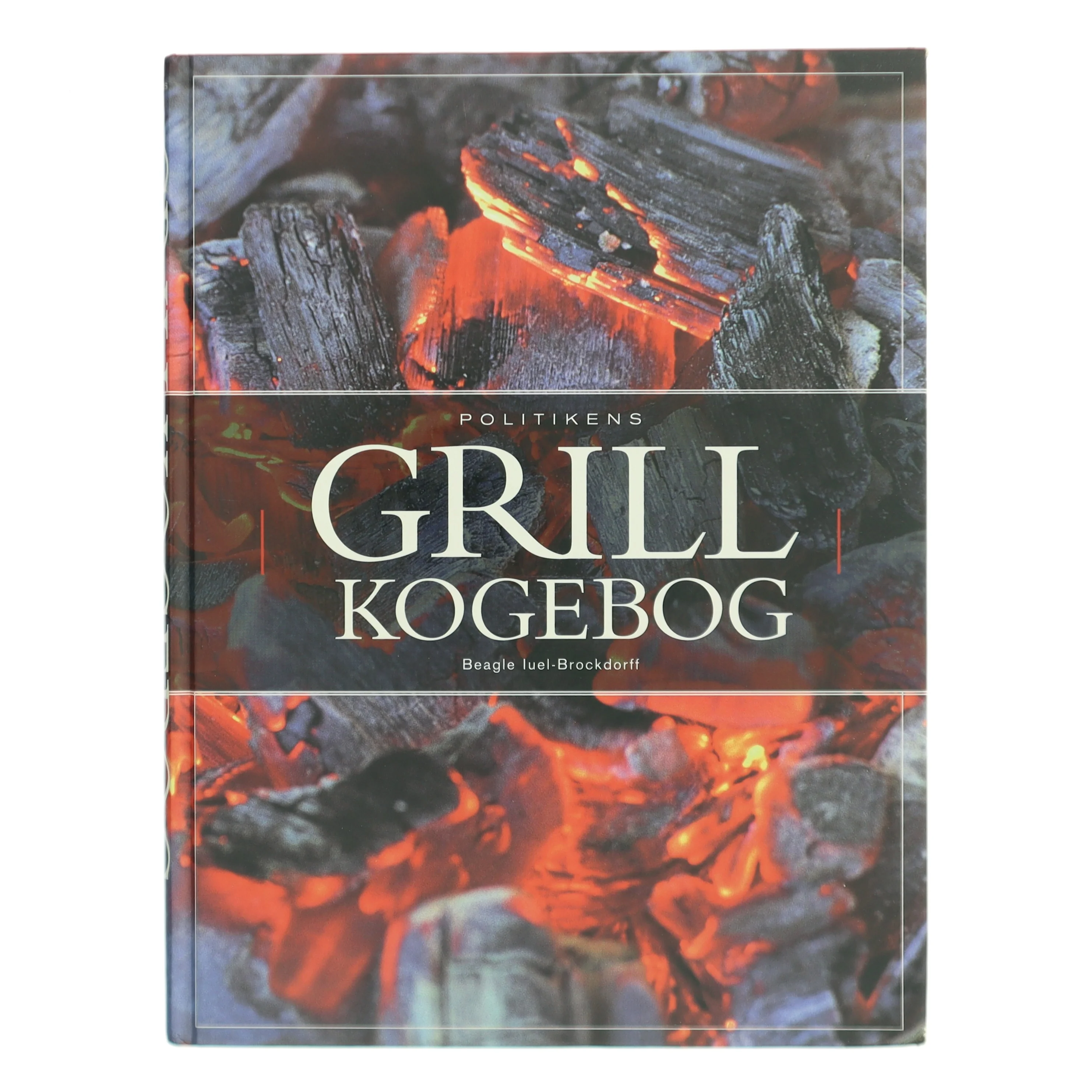Politikens grillkogebog af Beagle Iuel-Brockdorff (Bog)