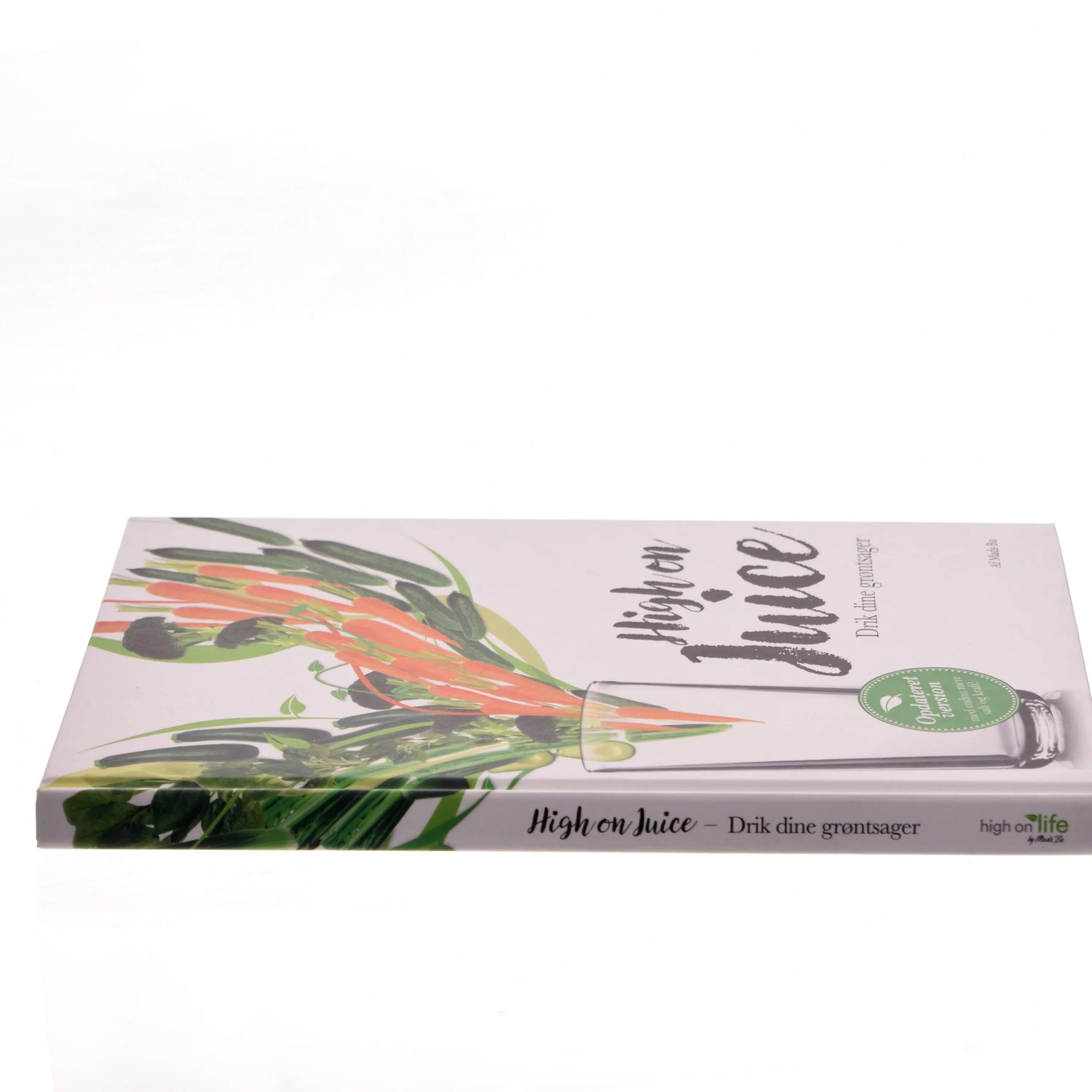 High on juice : drik dine grøntsager af Mads Bo (Bog)