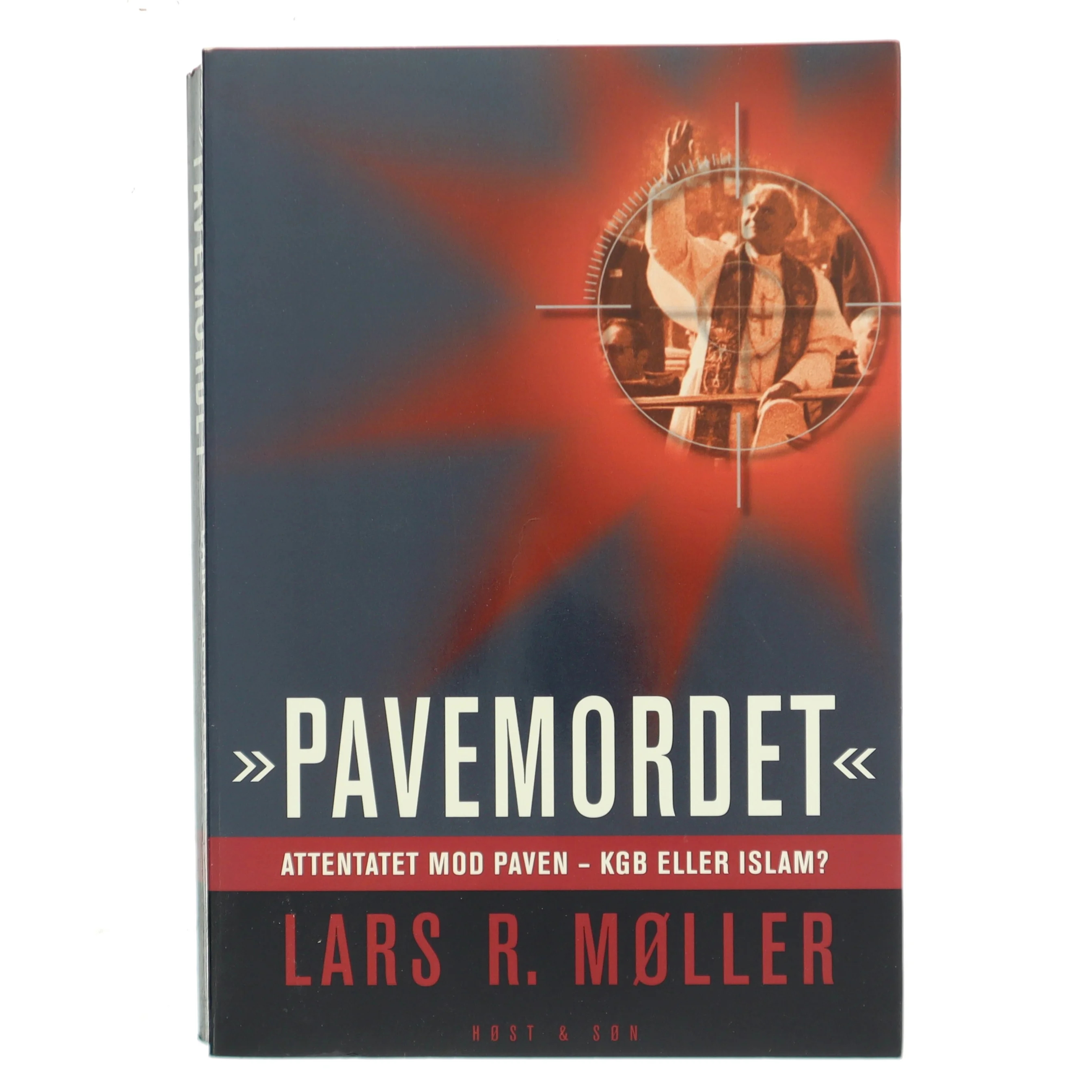 "Pavemordet" : attentatet mod paven - KGB eller islam? af Lars R. Møller (Bog)