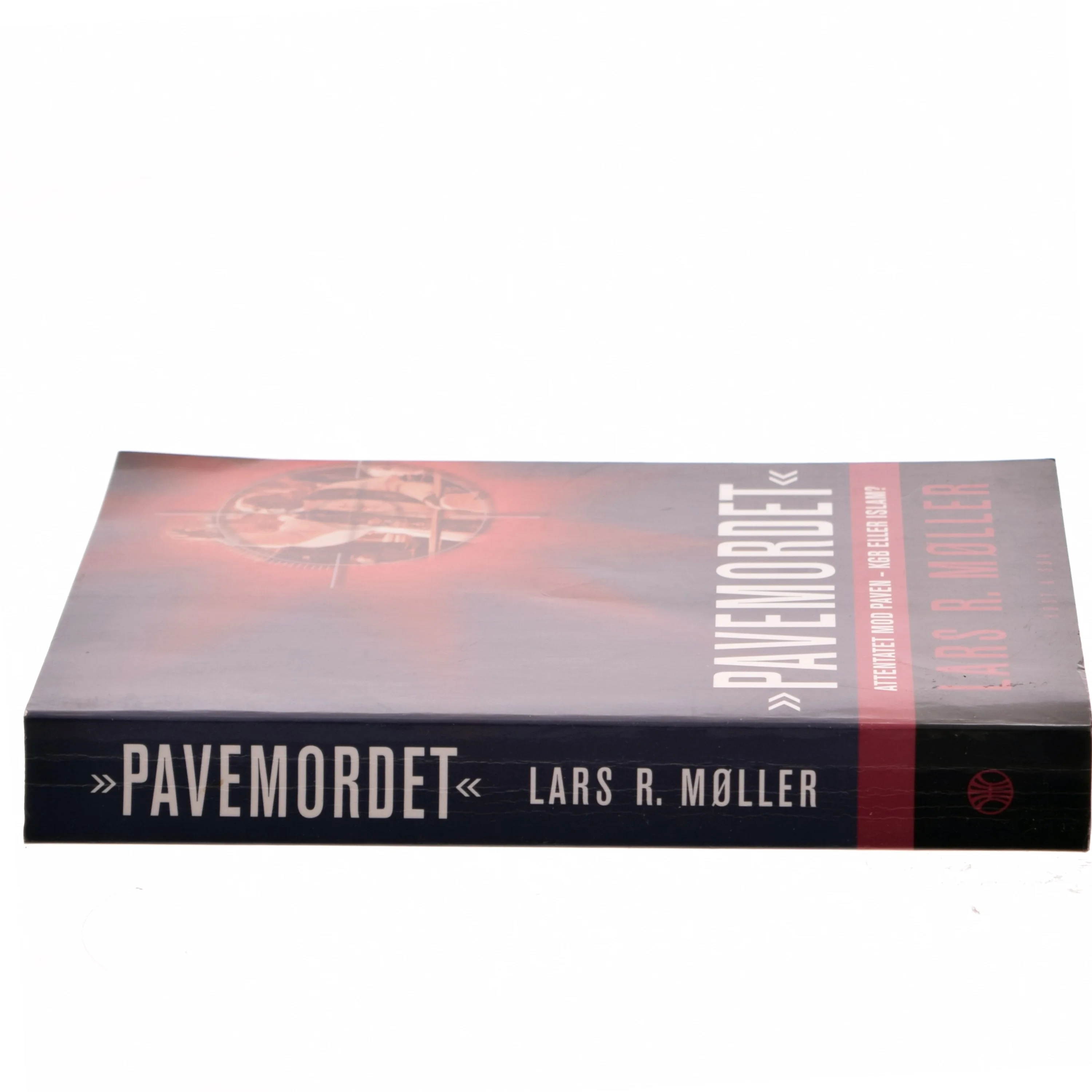 "Pavemordet" : attentatet mod paven - KGB eller islam? af Lars R. Møller (Bog)