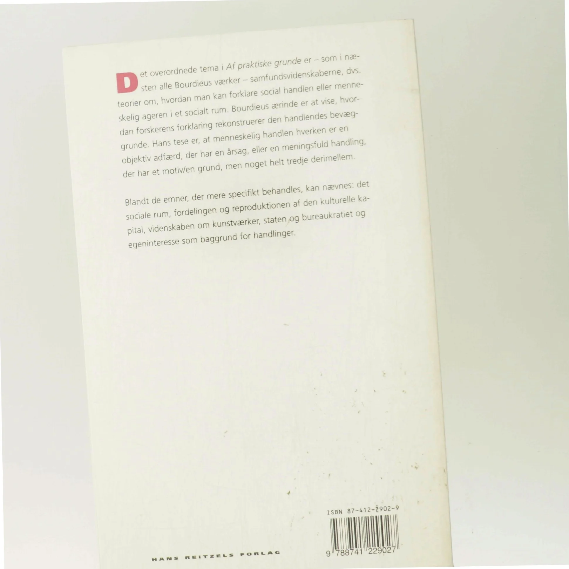 Af praktiske grunde : omkring teorien om menneskelig handlen af Pierre Bourdieu (Bog)