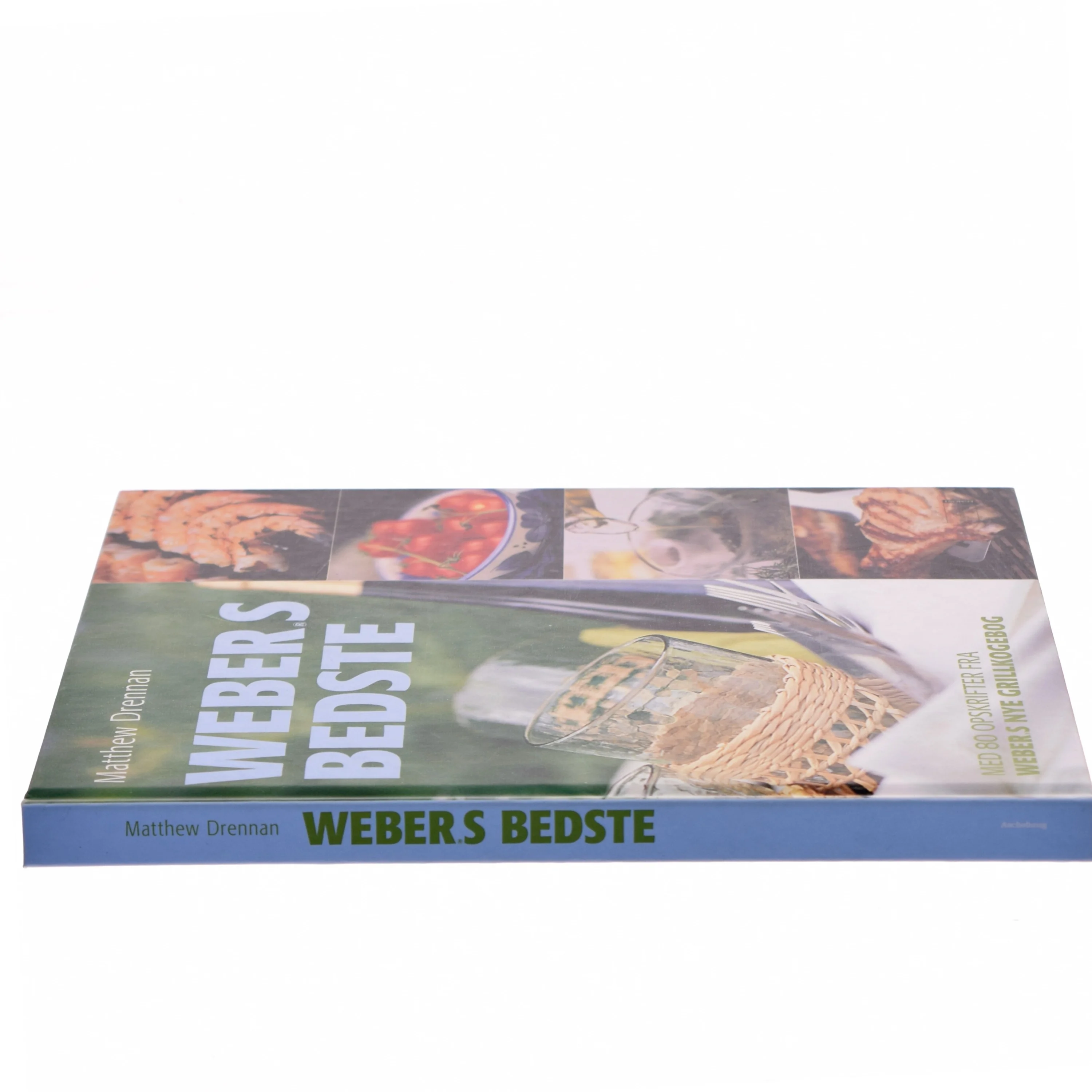 Weber's bedste : med 80 opskrifter fra "Weber's nye grillkogebog" af Matthew Drennan (Bog)