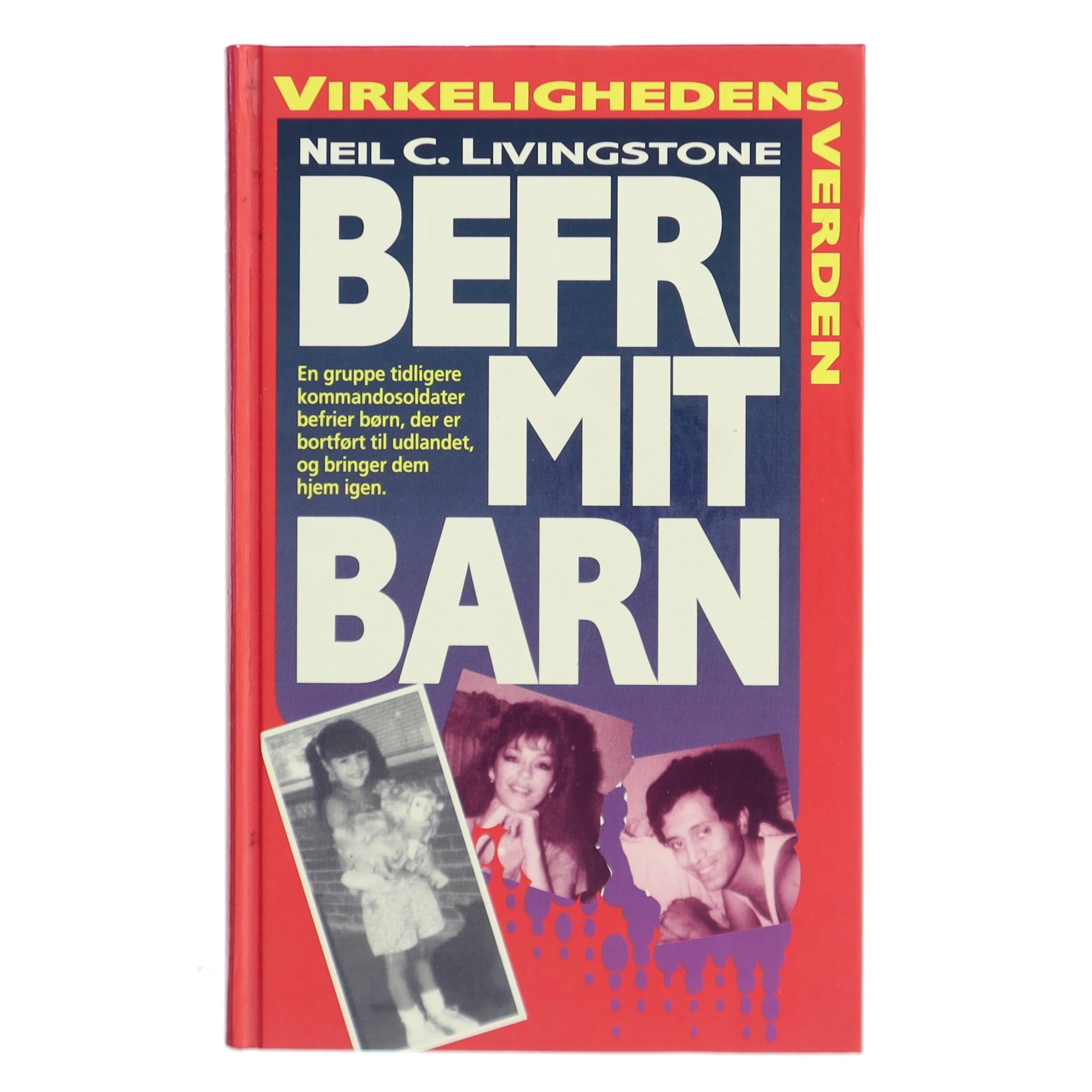 Befri mit barn af Neil C. Livingstone (Bog)