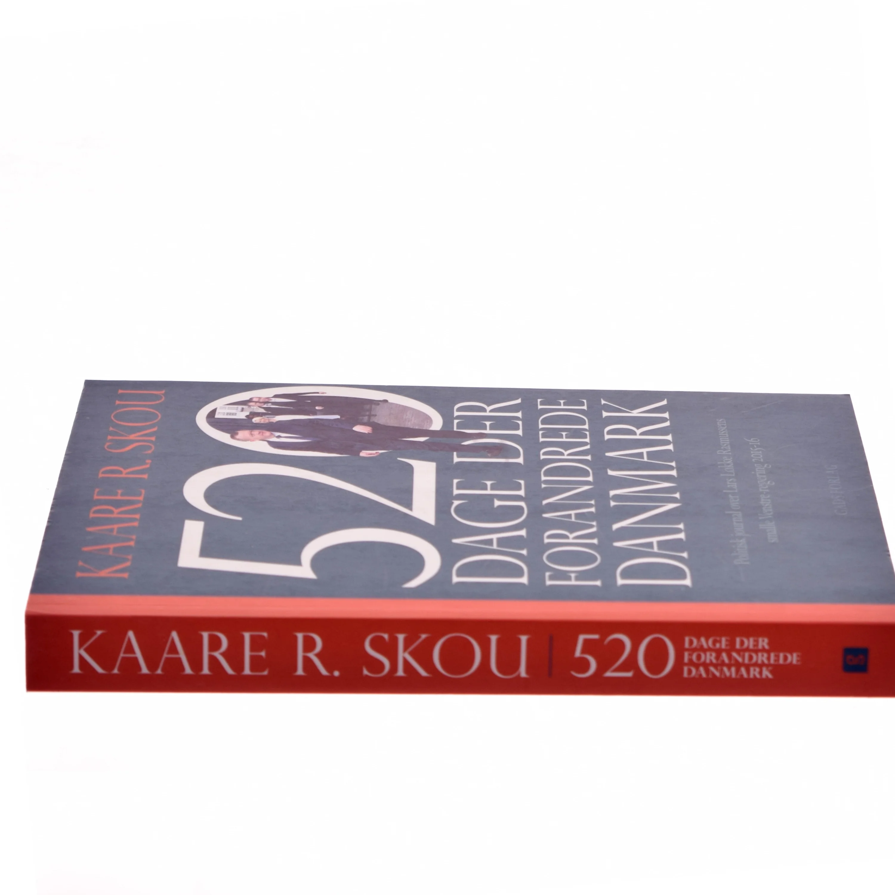 520 dage der forandrede Danmark : politisk journal over Lars Løkke Rasmussens smalle Venstreregering 2015-16 af Kaare R. Skou (Bog)