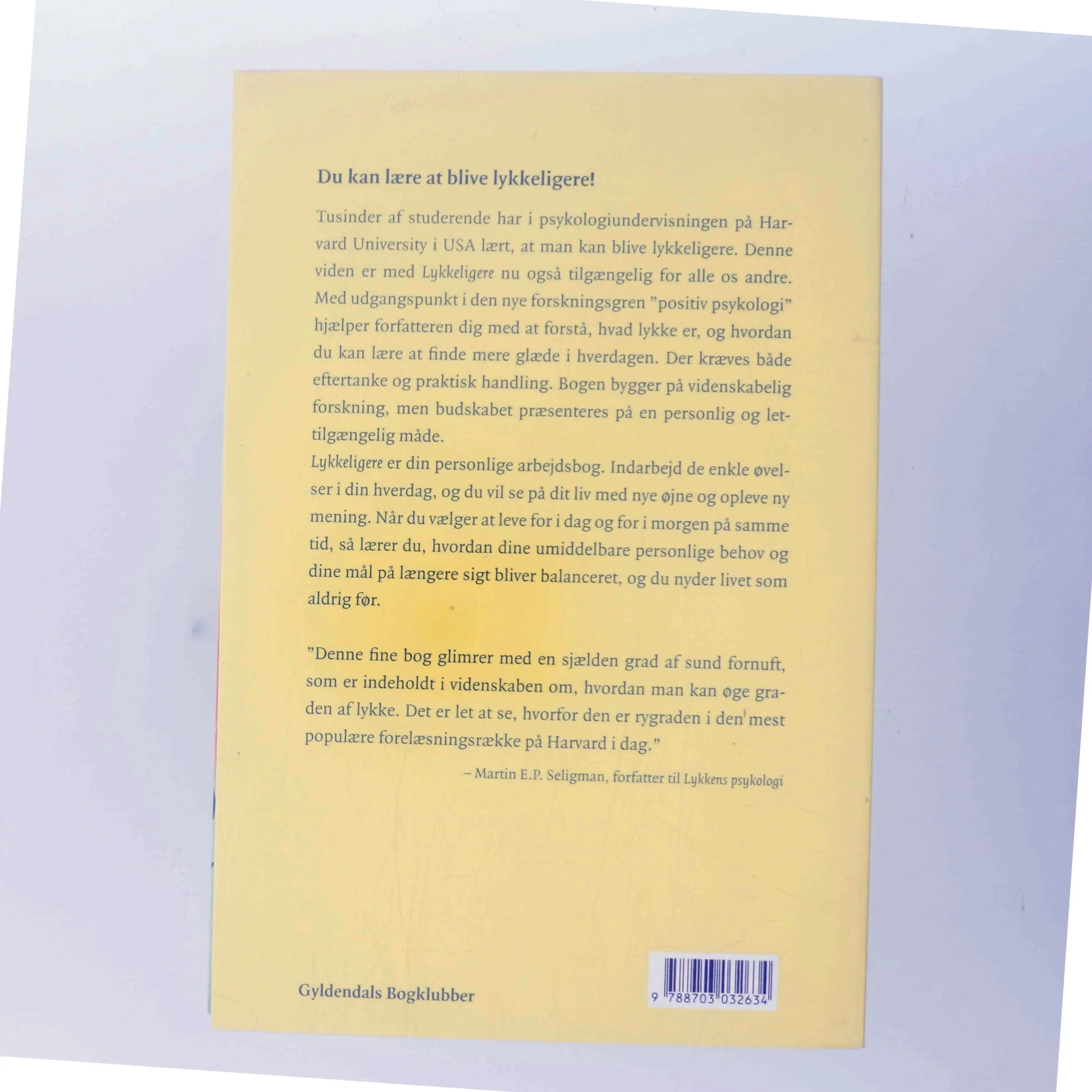 Lykkeligere : find glæde i hverdagen af Tal Ben-Shahar (Bog)