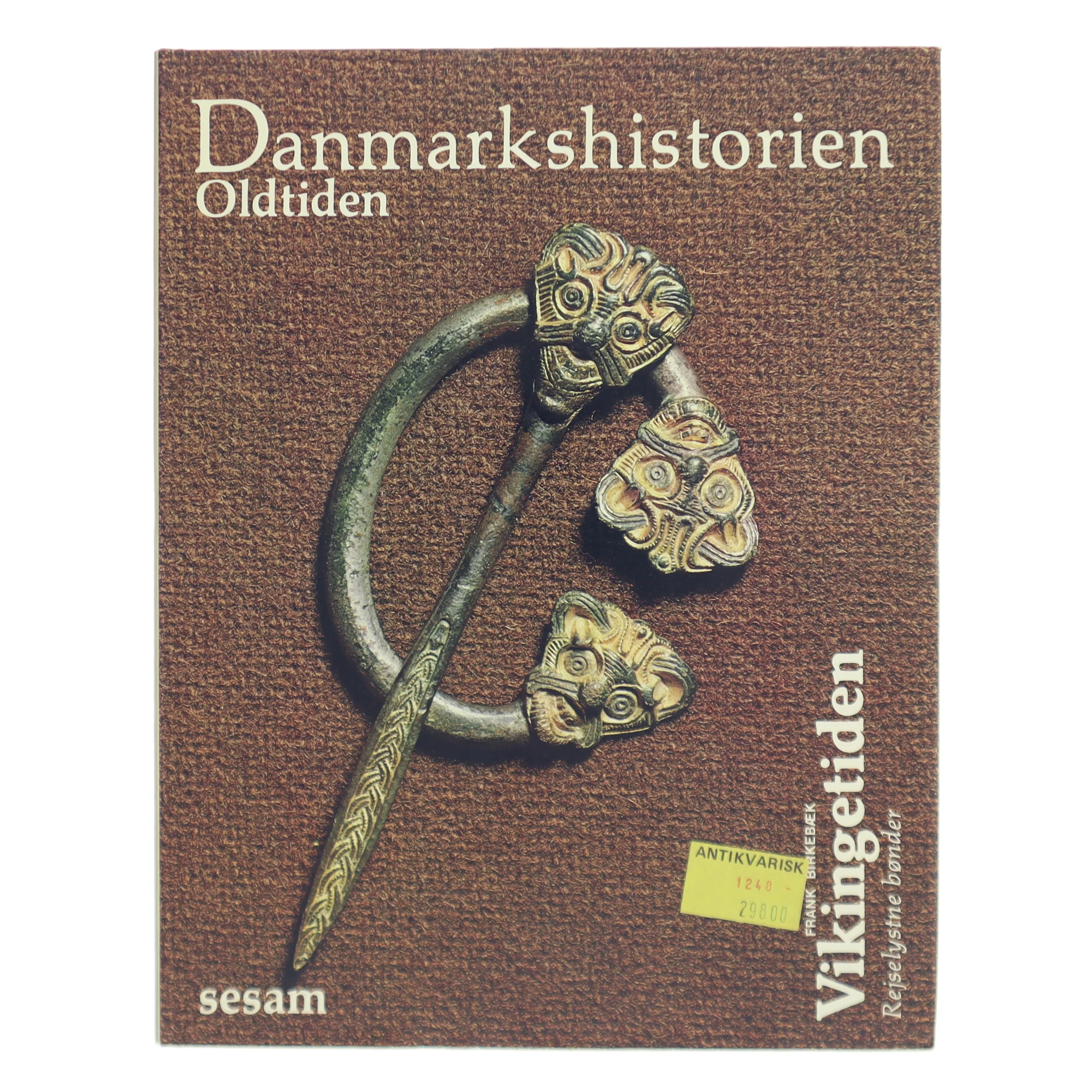 Danmarkshistorien - Oldtiden: Vikingetiden af Frank Birkebæk (Bog)