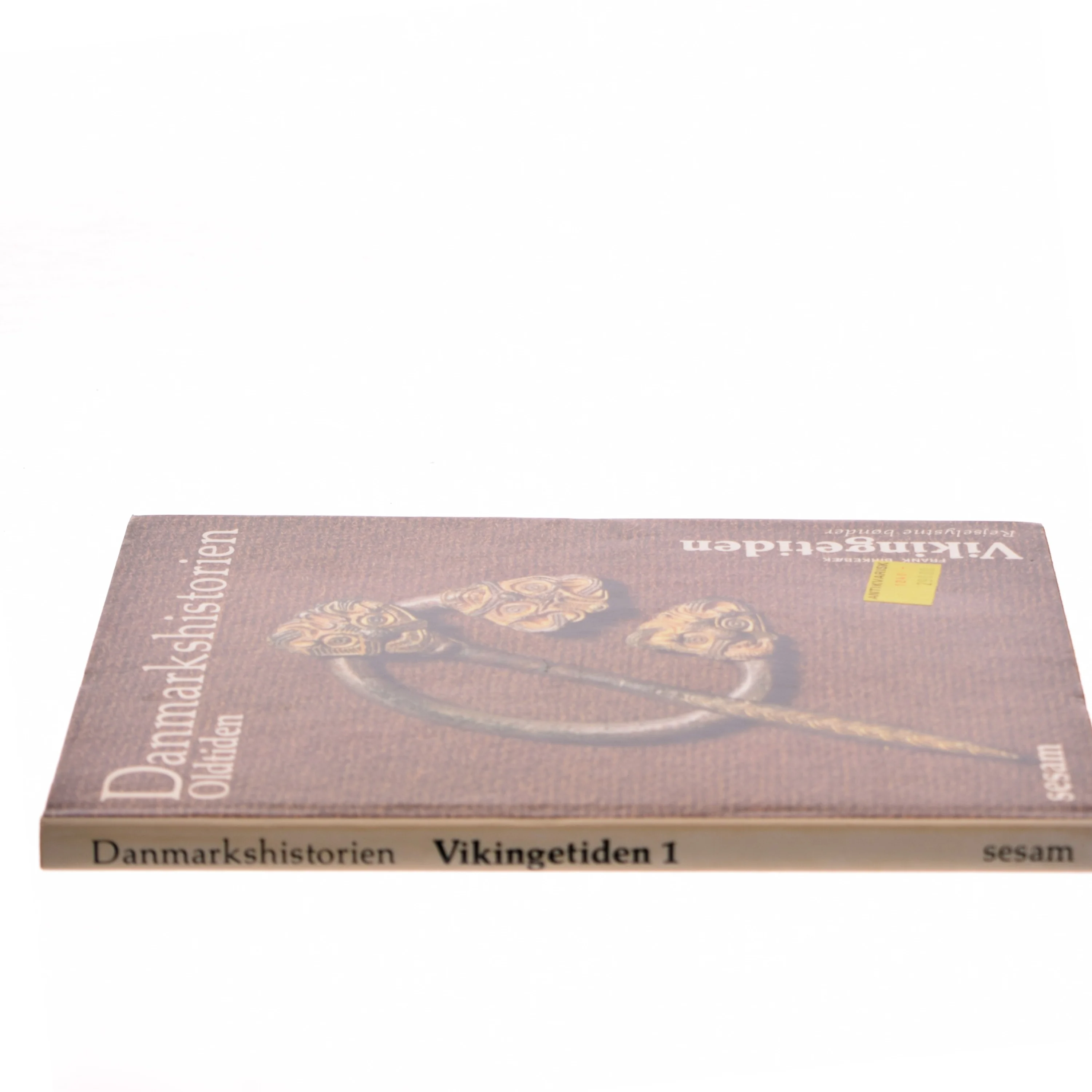 Danmarkshistorien - Oldtiden: Vikingetiden af Frank Birkebæk (Bog)