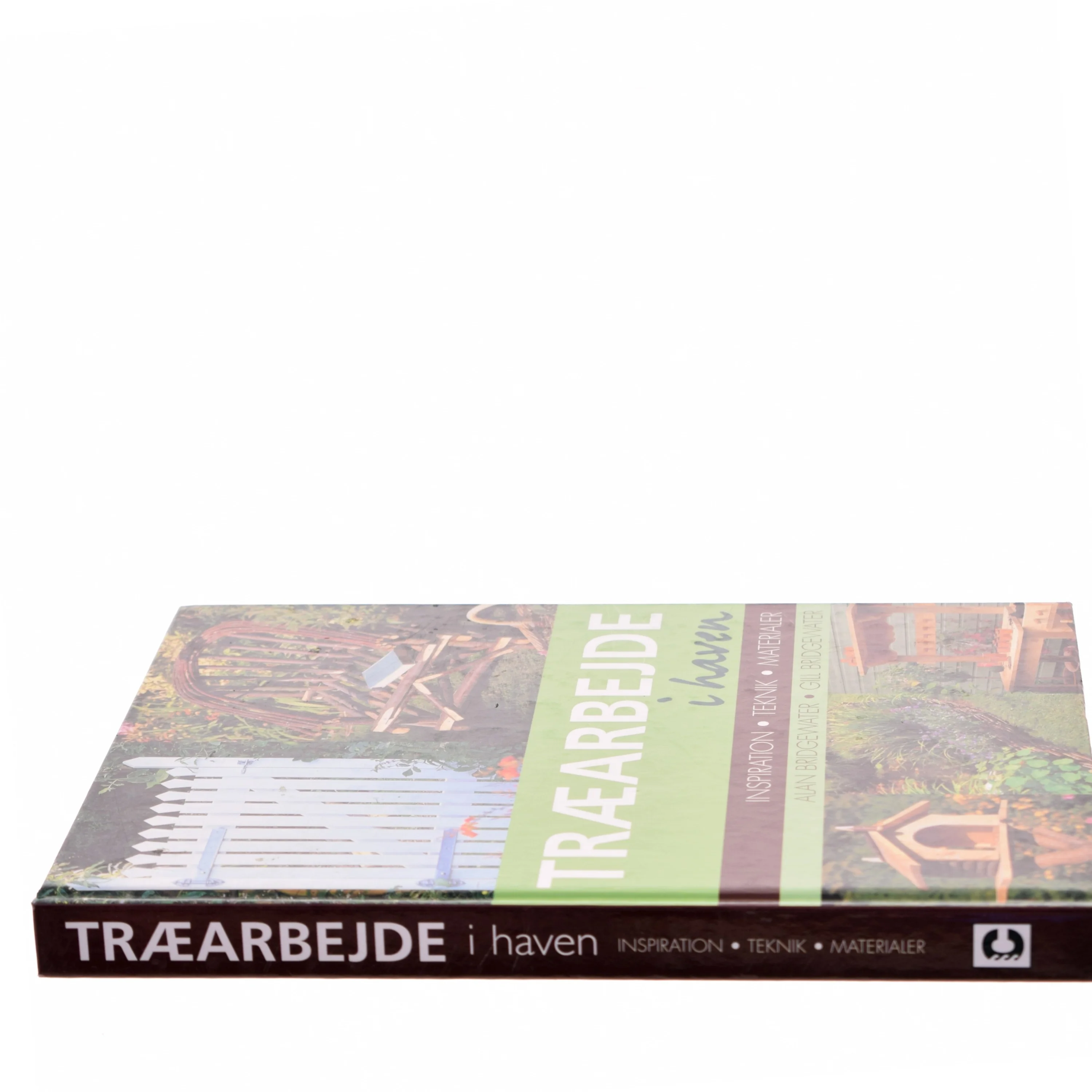 Træarbejde i haven : inspiration, teknik, materialer af Alan Bridgewater (Bog)