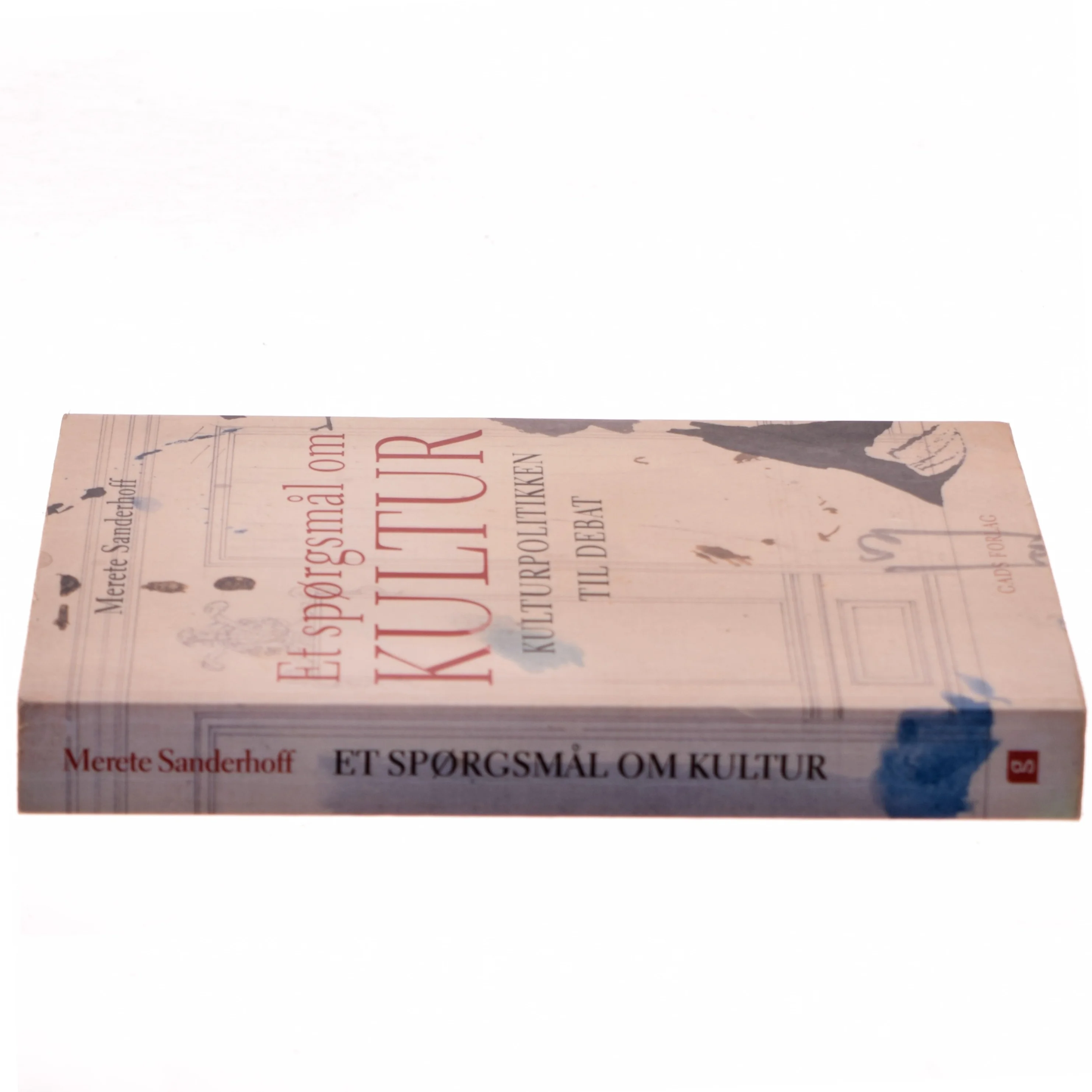 Et spørgsmål om kultur : kulturpolitikken til debat af Merete Sanderhoff (Bog)