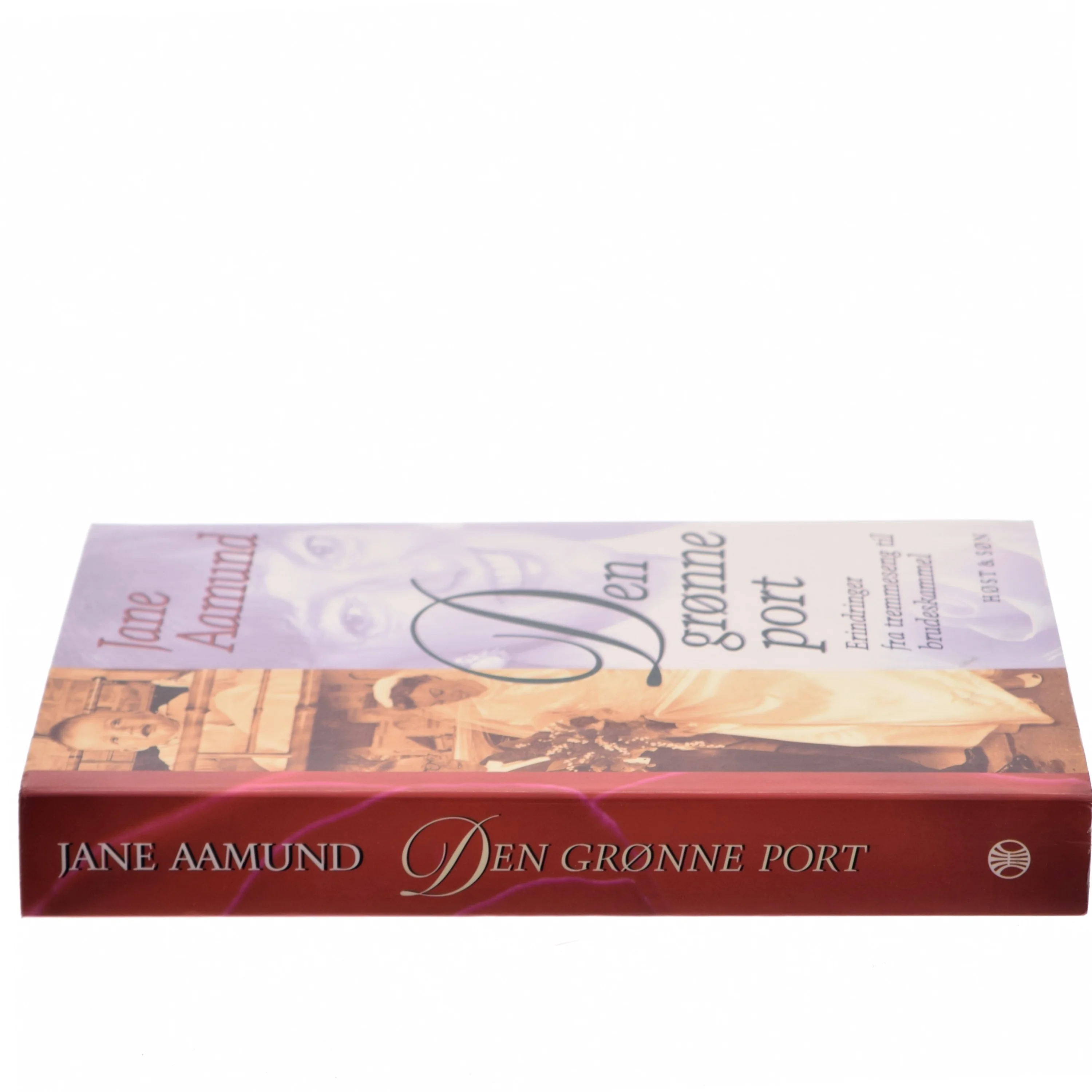 Den grønne port : erindringer fra tremmeseng til brudeskammel af Jane Aamund (Bog)