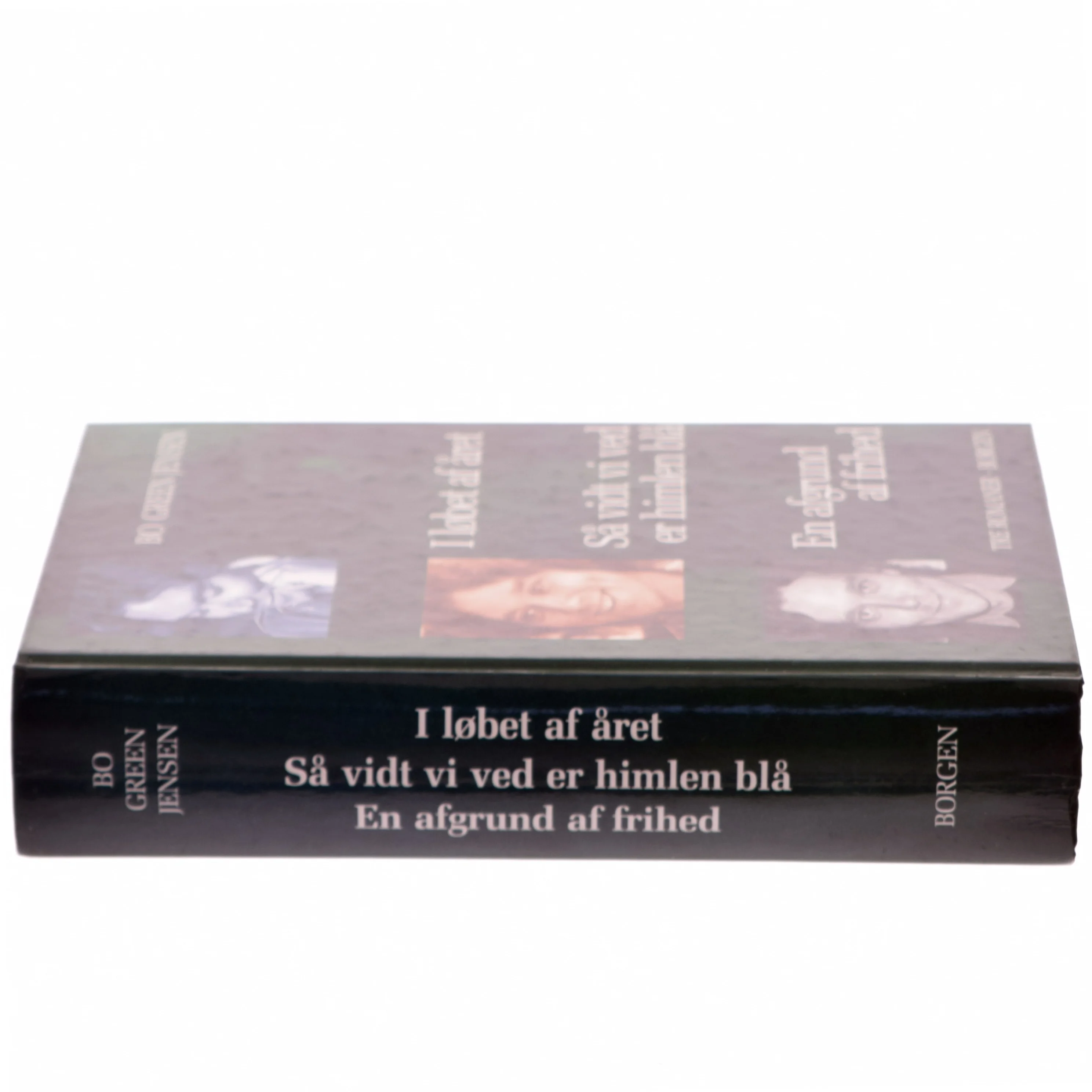 I løbet af året : Så vidt vi ved er himlen blå : En afgrund af frihed : tre romaner af Bo Green Jensen (Bog)