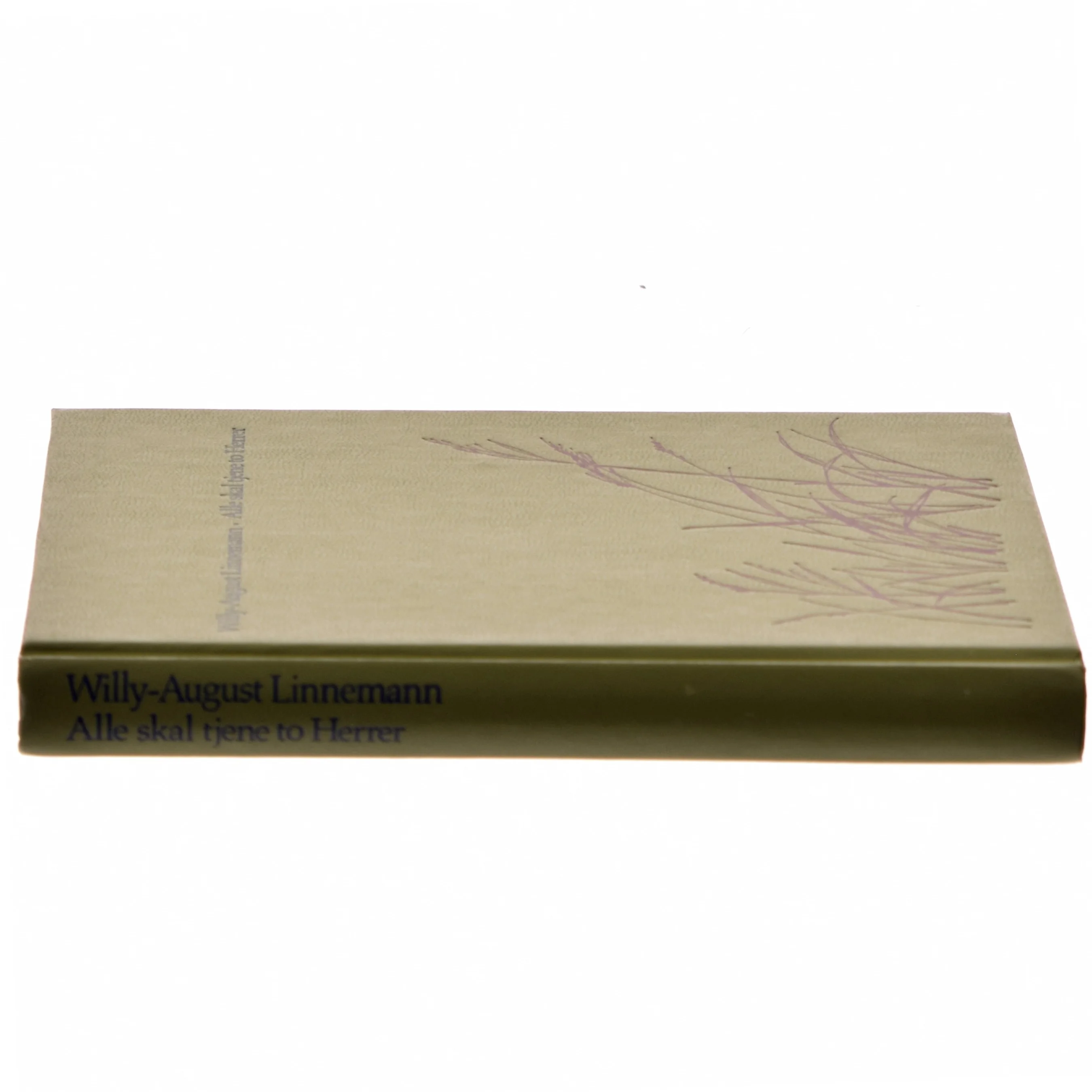 Alle skal tjene to Herrer af Willy-August Linnemann (Bog)