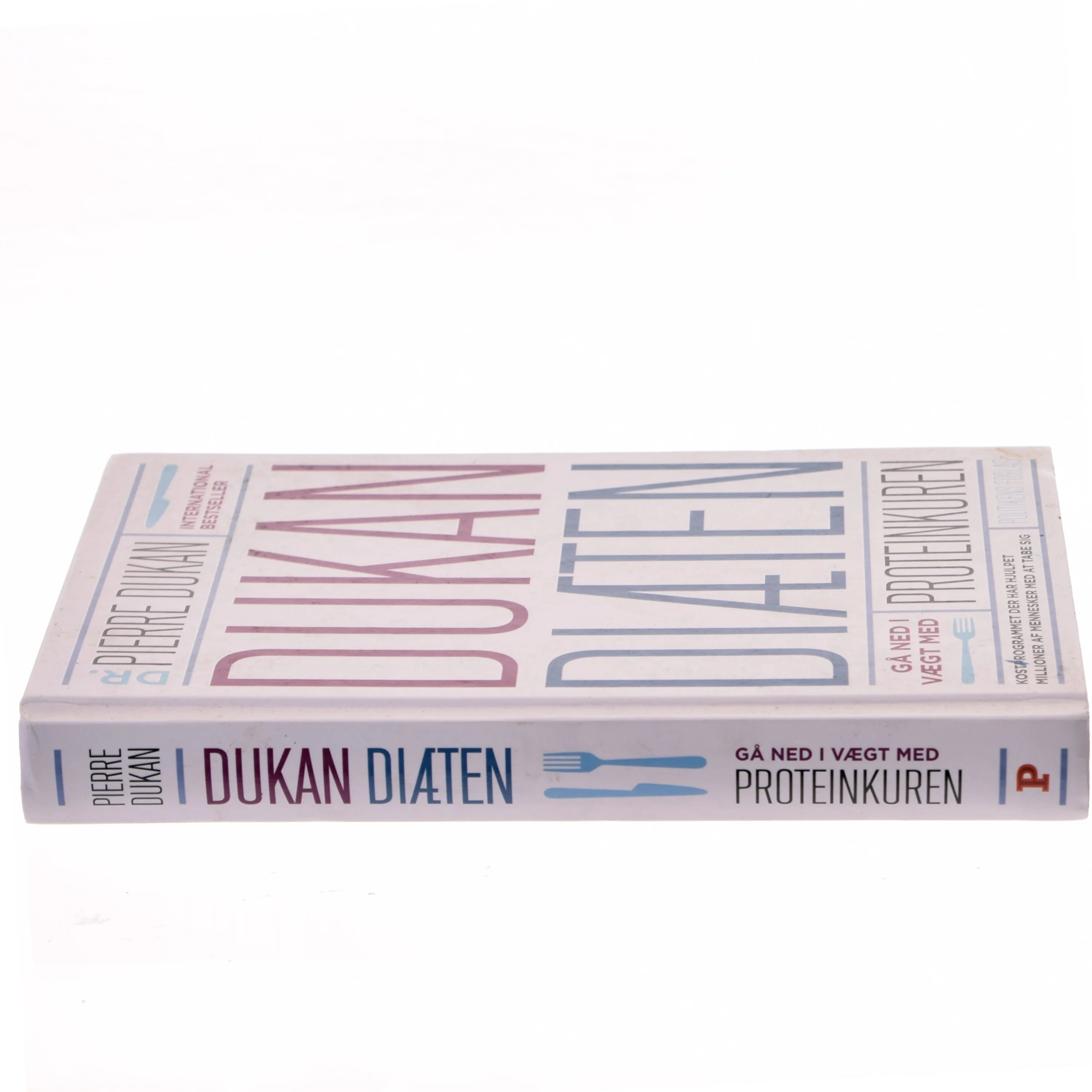 Dukan diæten : gå ned i vægt med proteinkuren af Pierre Dukan (Bog)