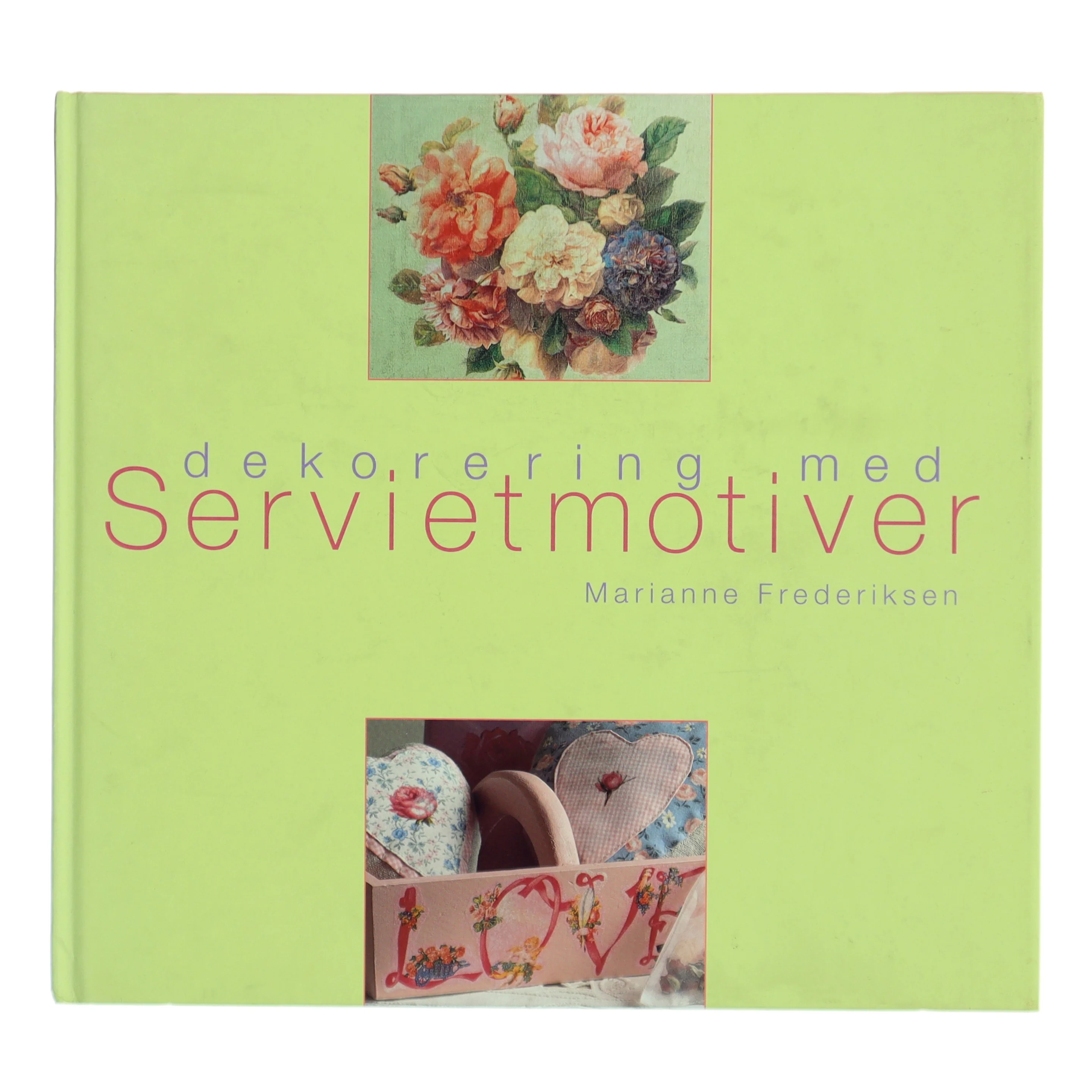 Dekorering med servietmotiver af Marianne Frederiksen (Bog)