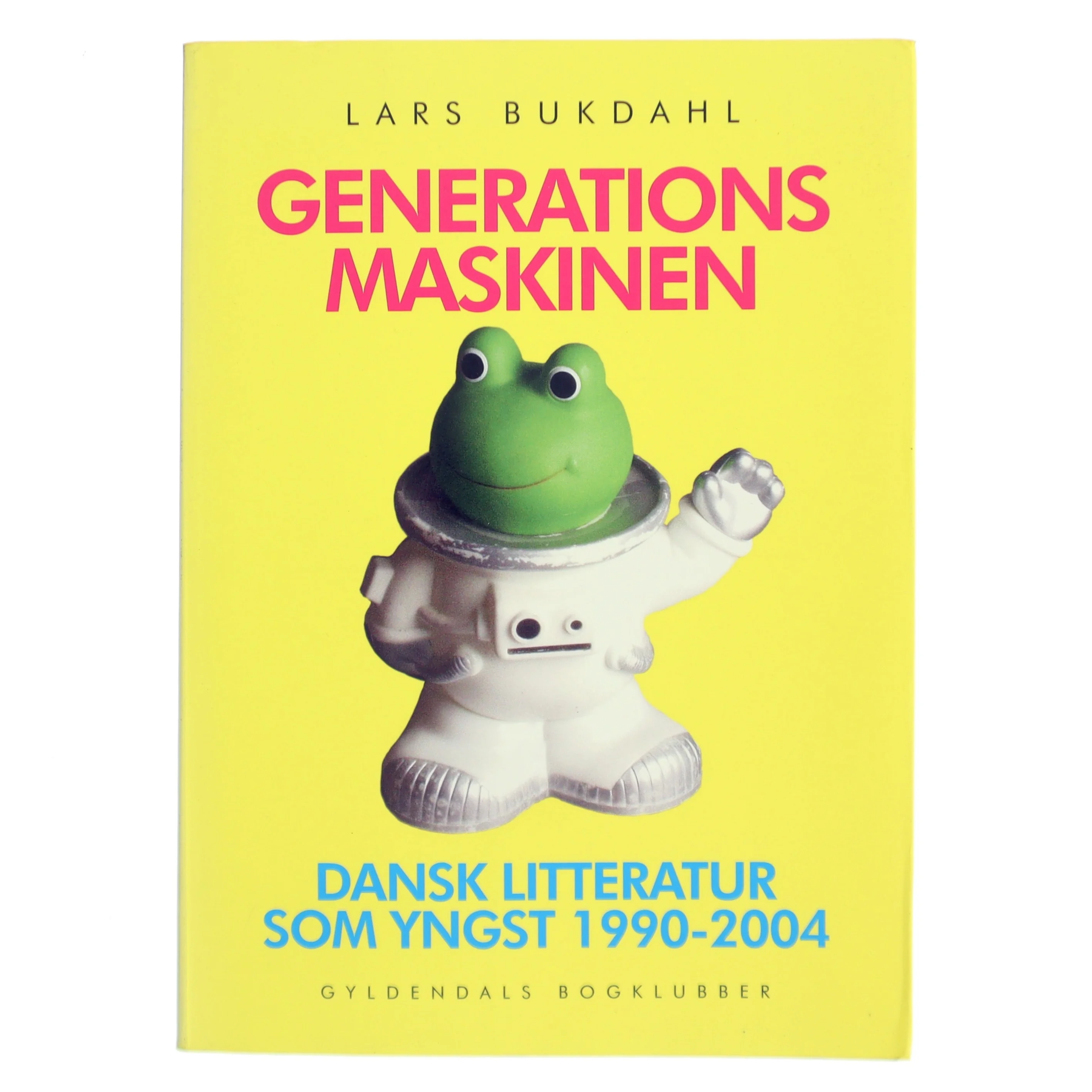Generationsmaskinen : dansk litteratur som yngst 1990-2004 af Lars Bukdahl (Bog)