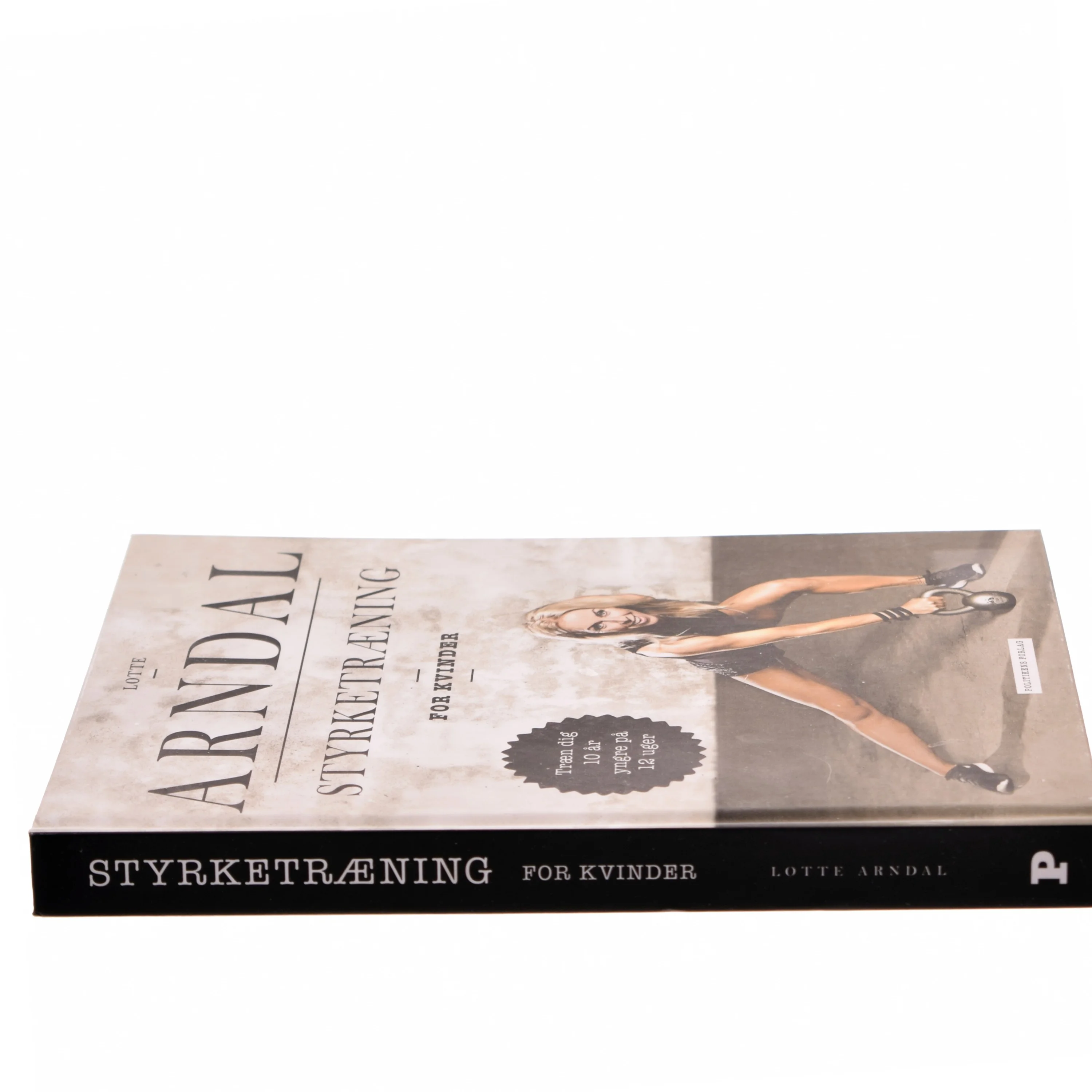 Styrketræning for kvinder af Lotte Rye Arndal (Bog)