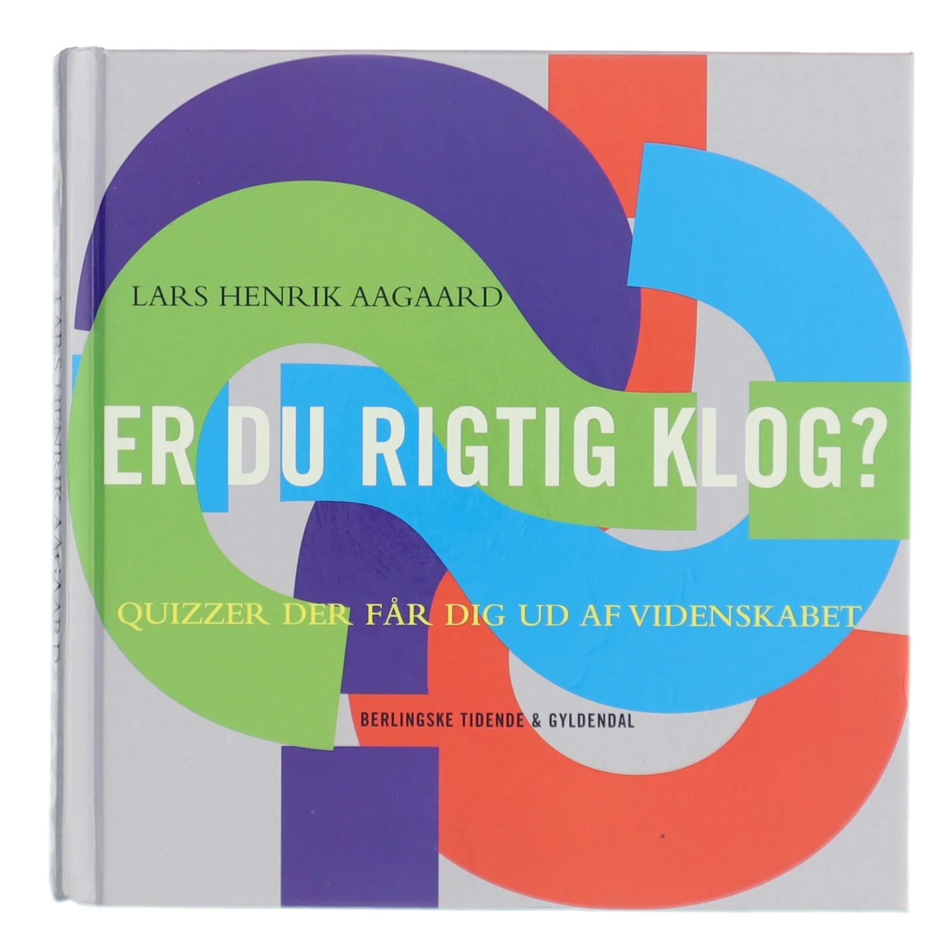 Er du rigtig klog? af Lars Henrik Aagaard (Bog)