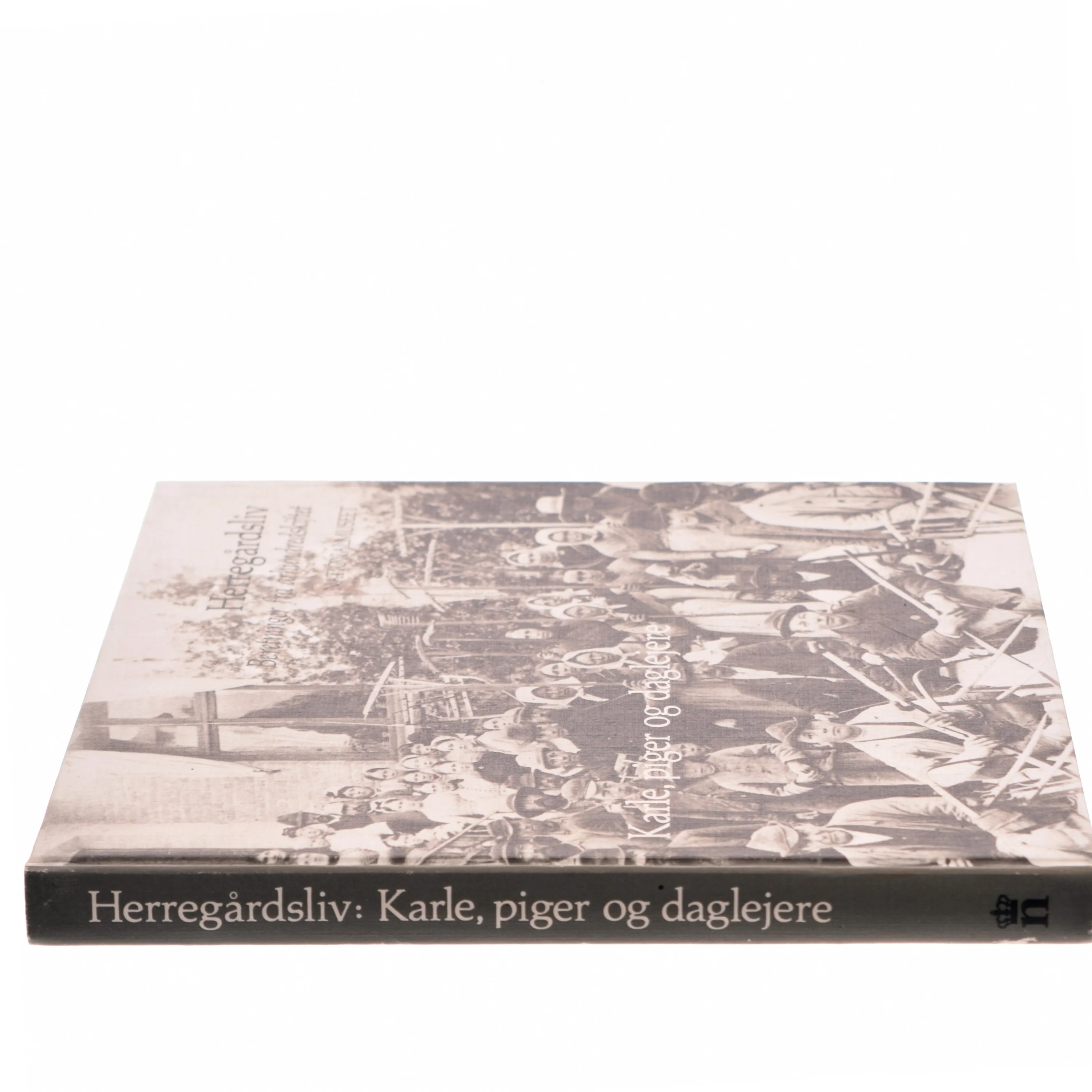 Herregårdsliv: Karle, piger og daglejere af Nationalmuseet (Bog)