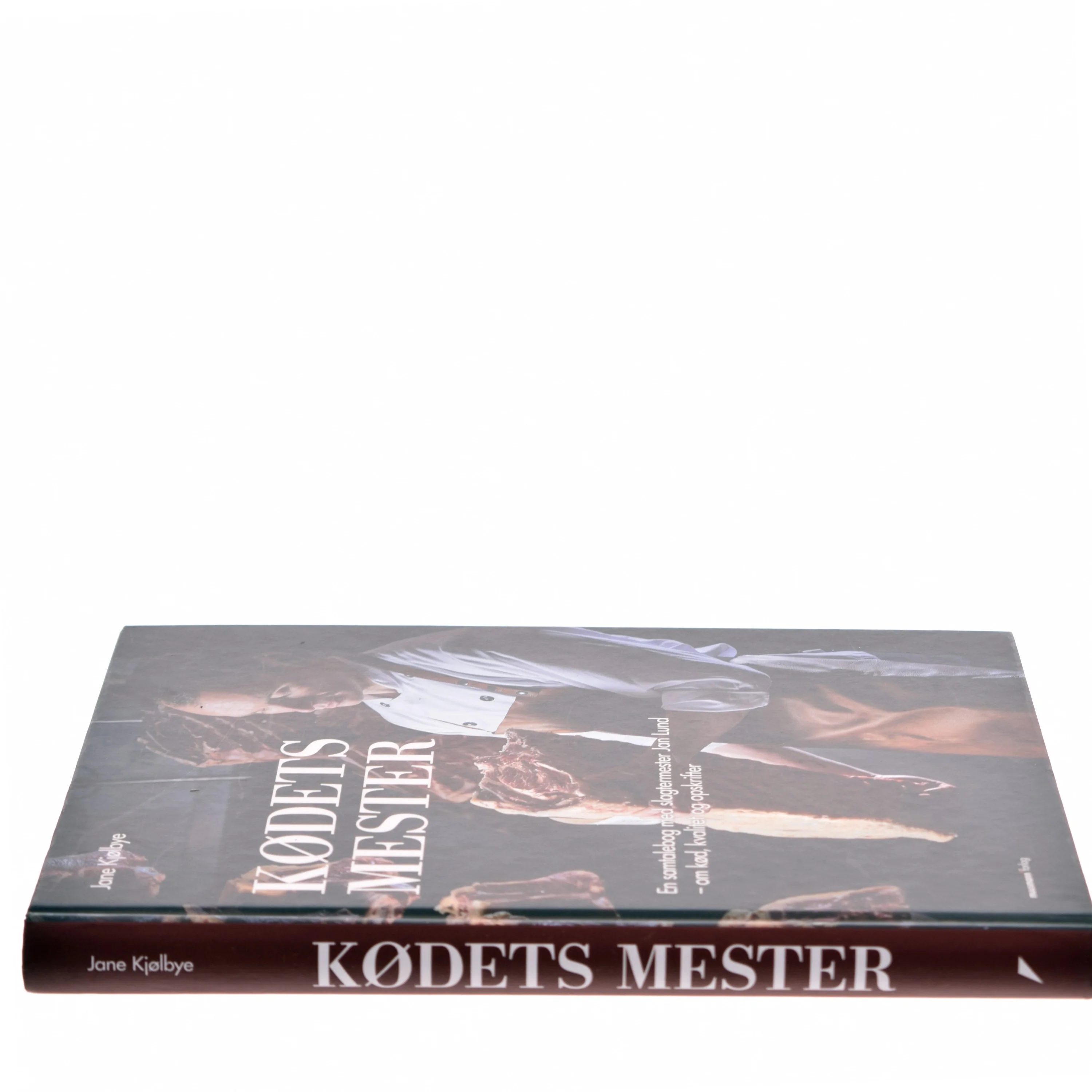 Kødets mester : en samtalebog med slagtermester Jan Lund - om kød, kvalitet og opskrifter (Bog)