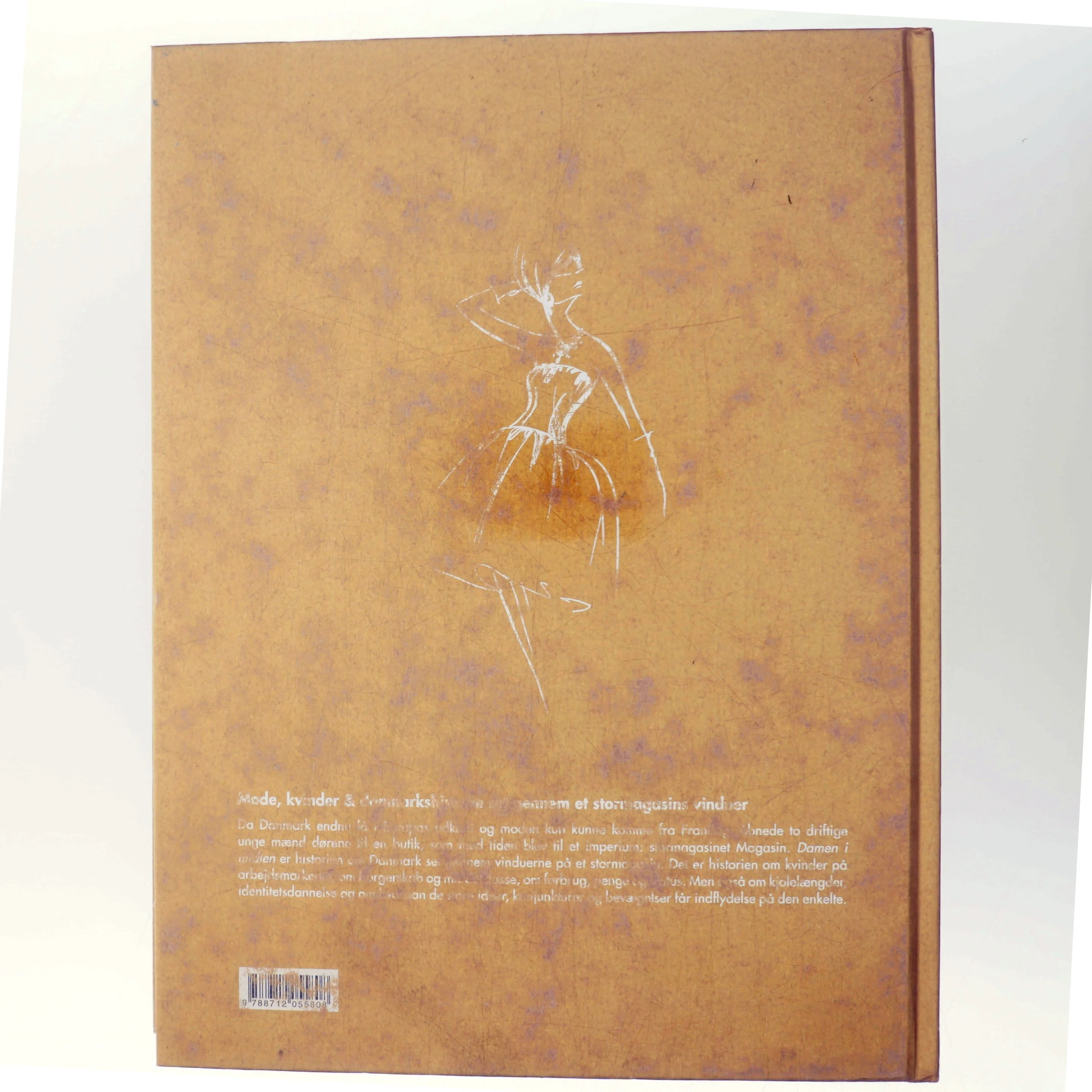 Damen i midten : mode, kvinder & danmarkshistorie set gennem et stormagasins vinduer af Julia Lahme (Bog)