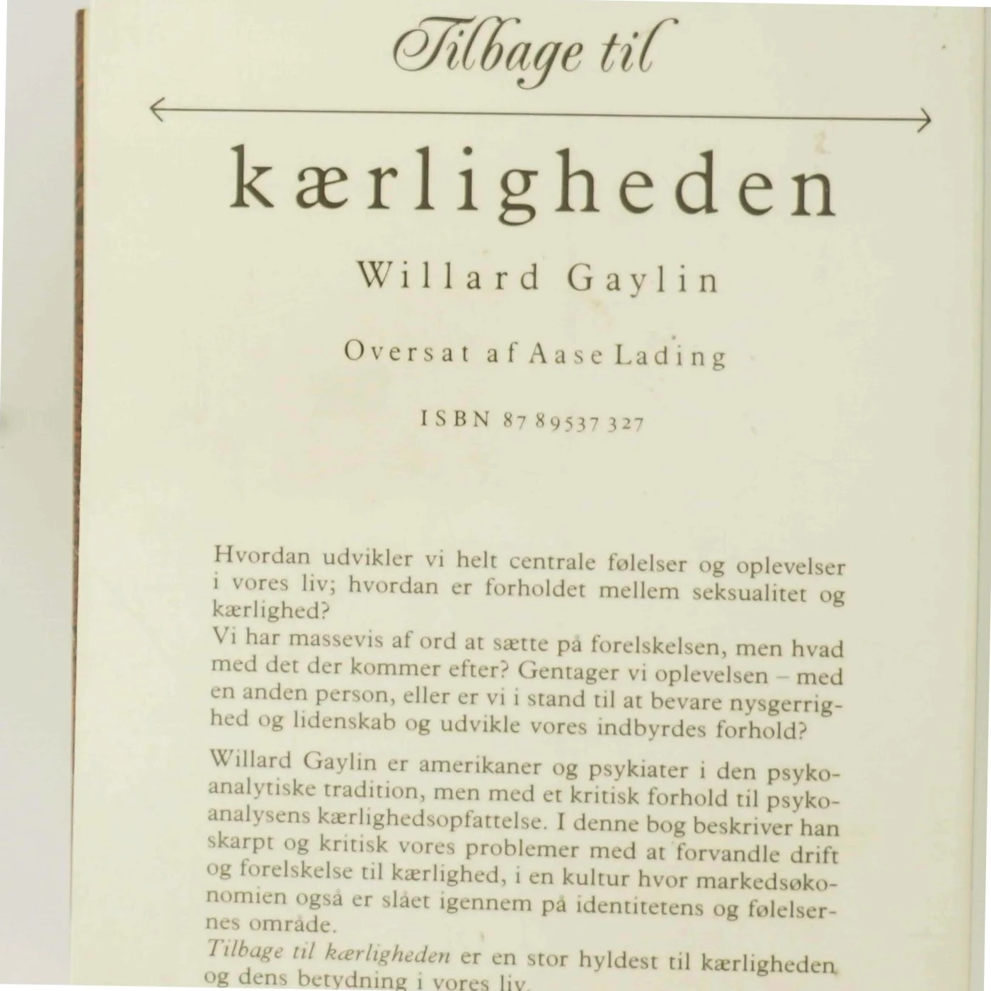 Tilbage til kærligheden af Willard Gaylin (Bog)