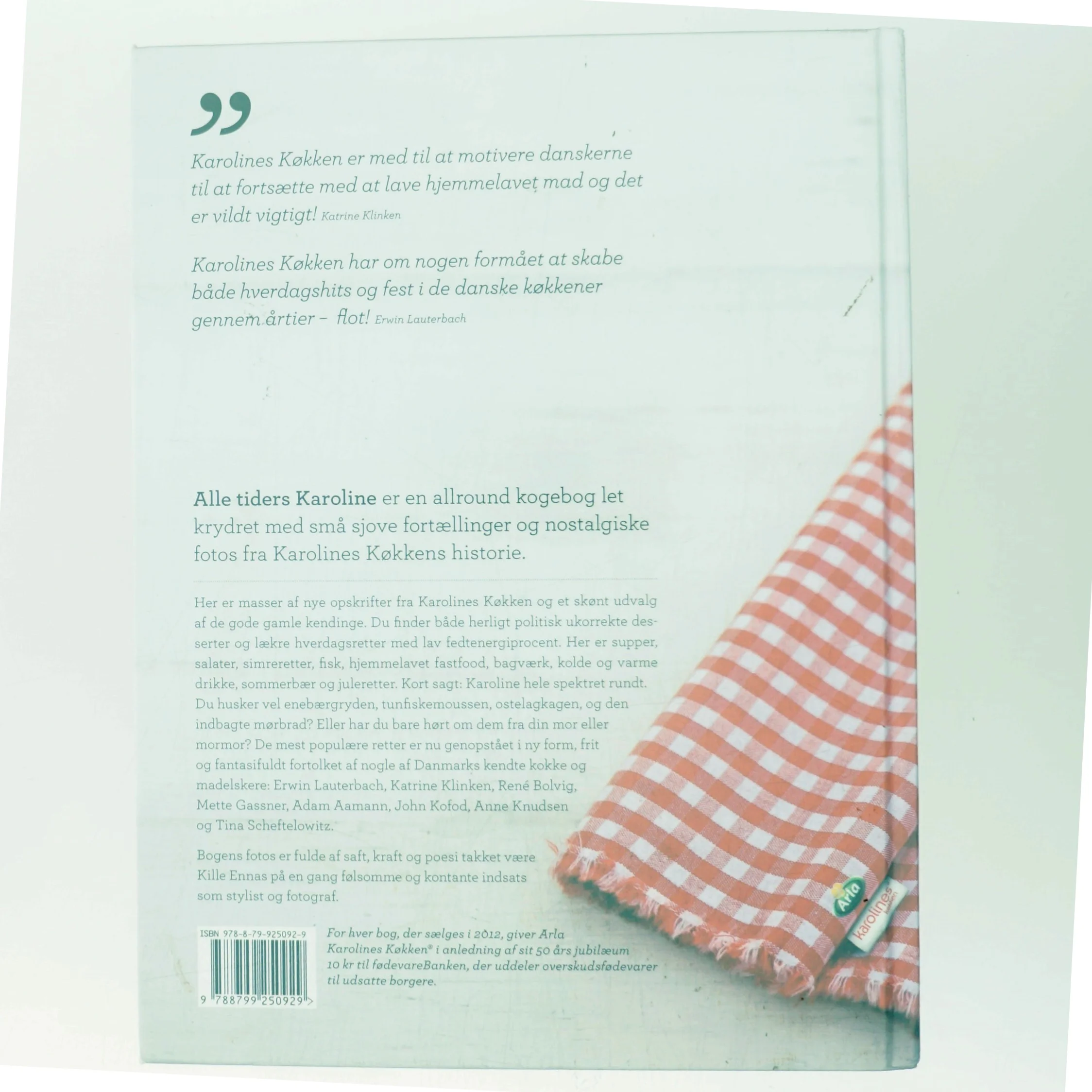 Alle tiders Karoline : en kogebog krydret med historier og nostalgi af Erwin Lauterbach, Katrine Klinken, René Bolvig, Mette Gassner, Adam Aaman, John Kofod, Anne Knudsen og Tina Scheftelowitz (Bog)