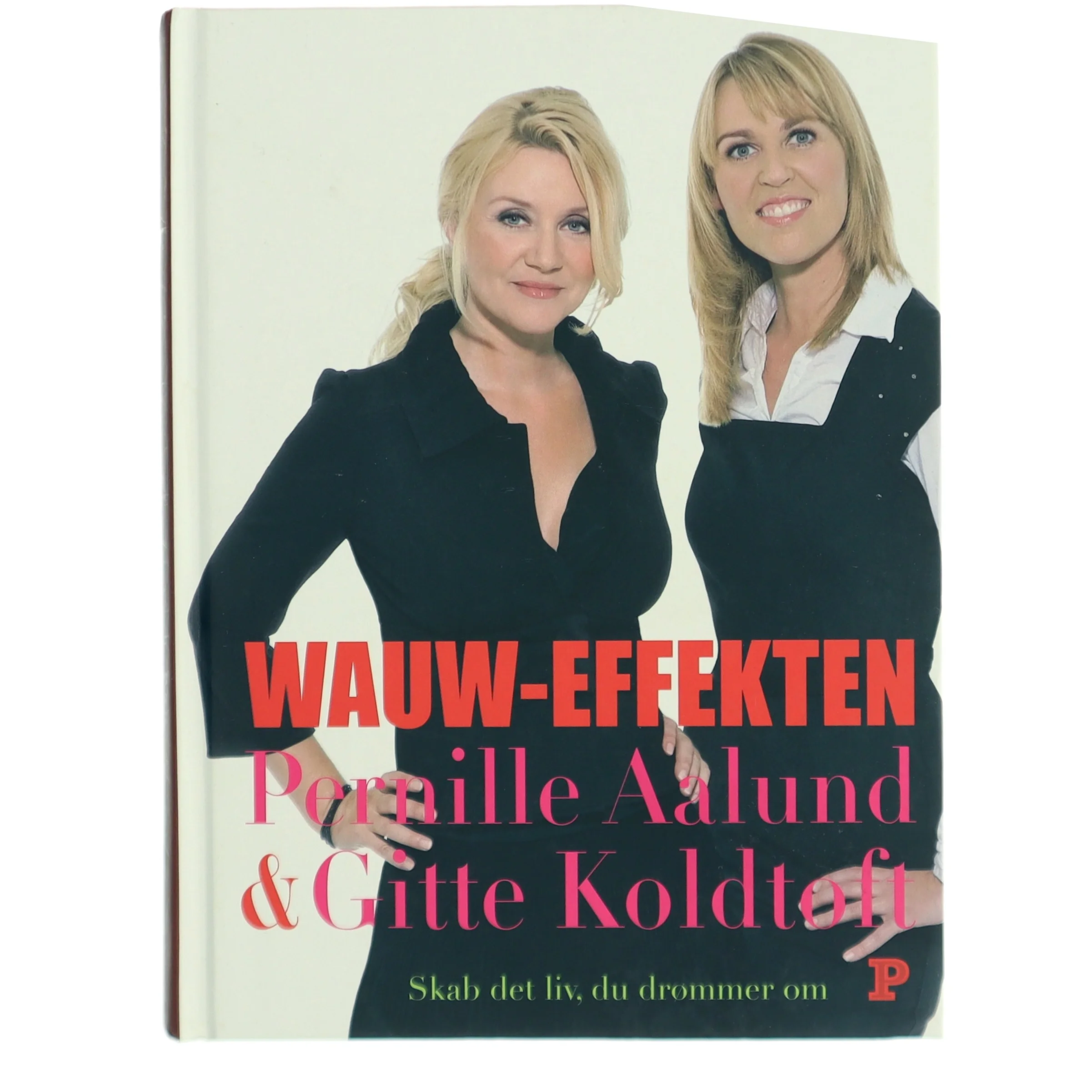 Wauw-effekten : skab det liv, du drømmer om (Bog)