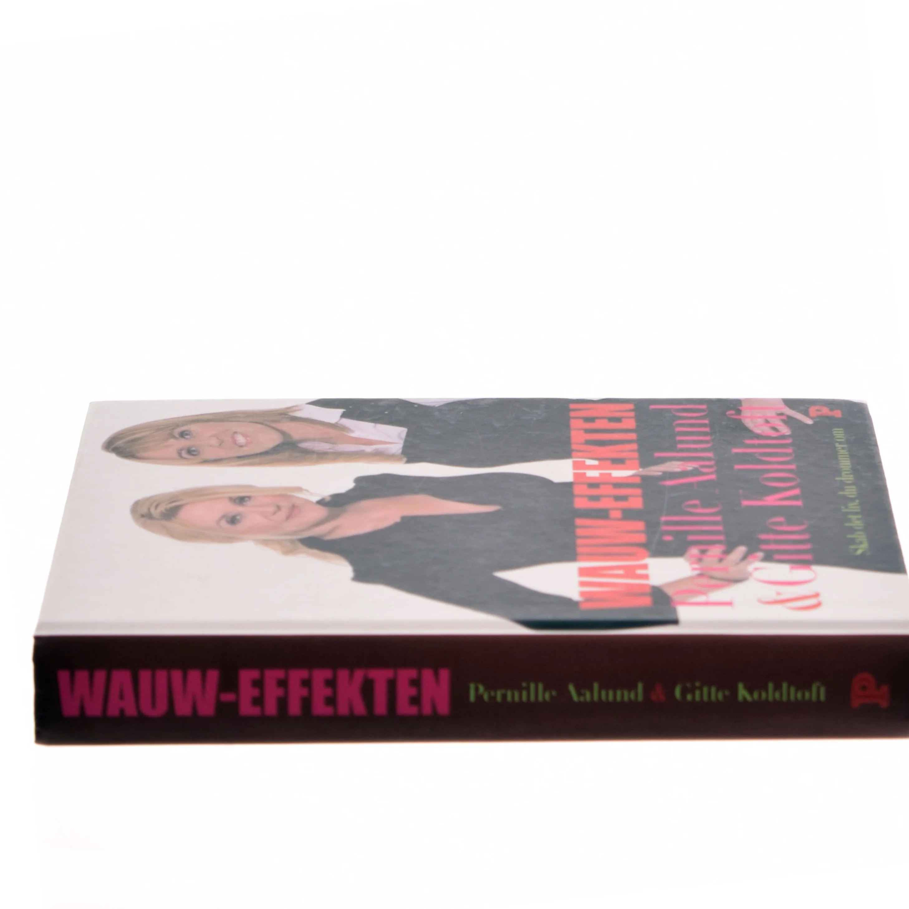 Wauw-effekten : skab det liv, du drømmer om (Bog)