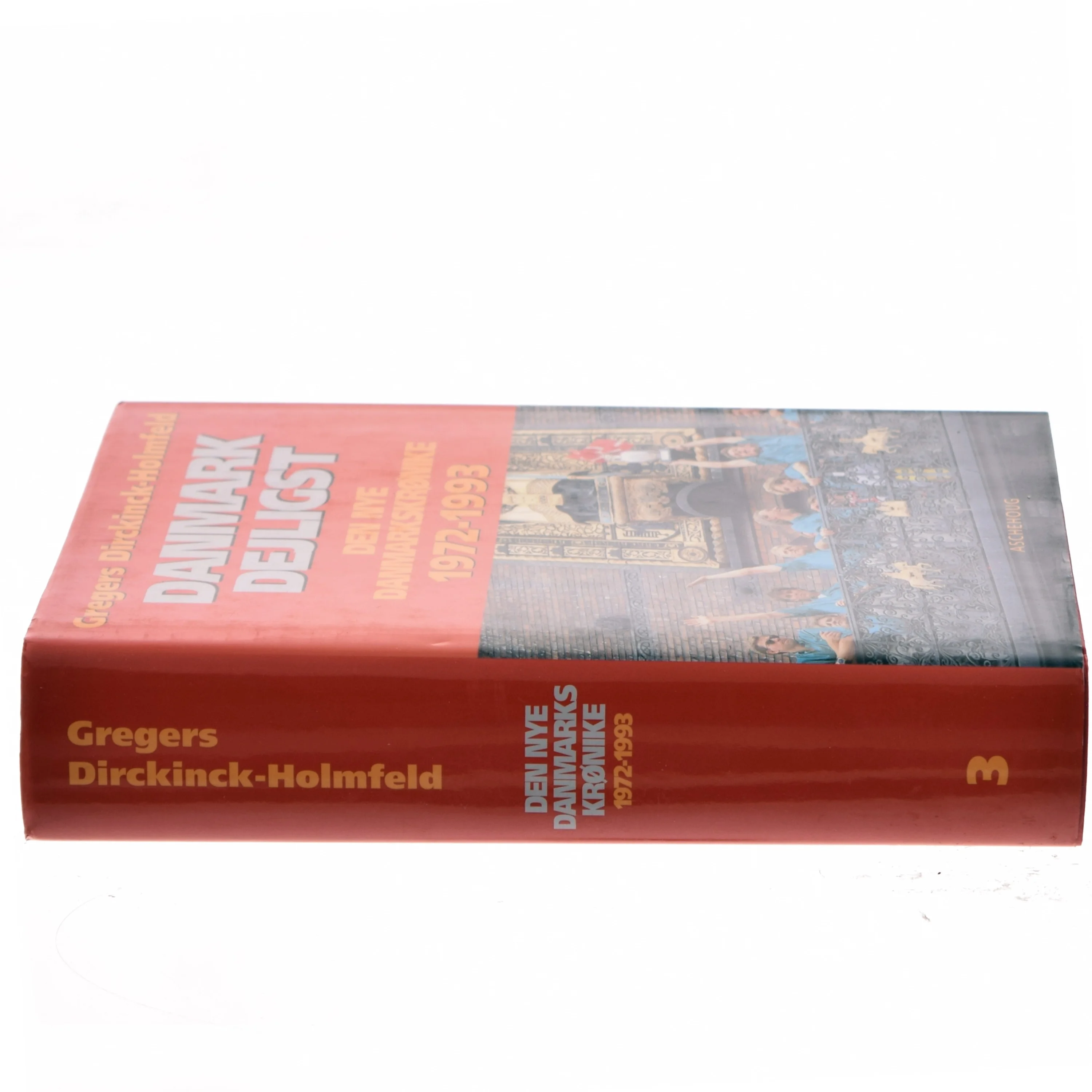 Den nye Danmarkskrønike. 3, Danmark dejligst af Gregers Dirckinck-Holmfeld (Bog)