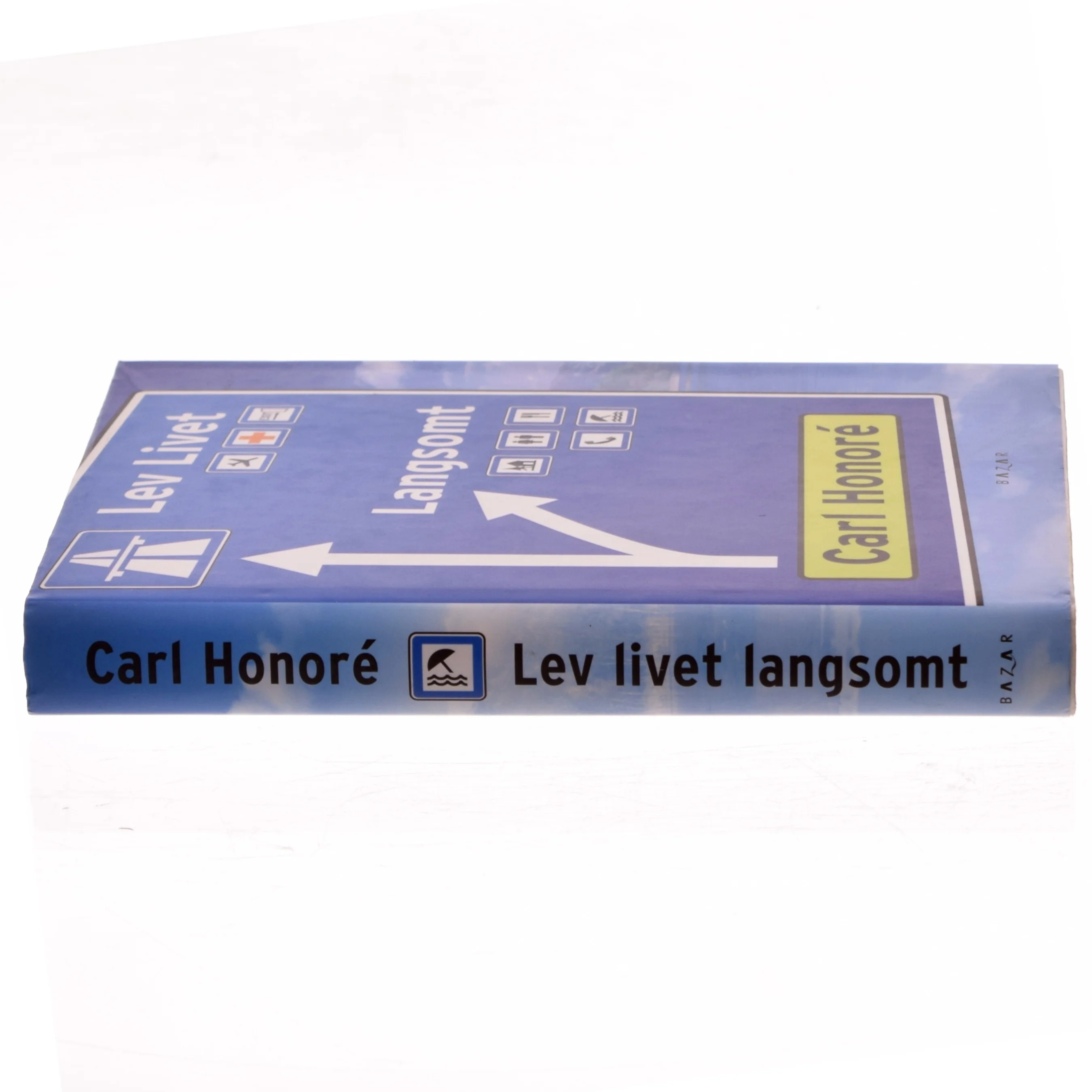 Lev Livet Langsomt af Carl Honoré (Bog)