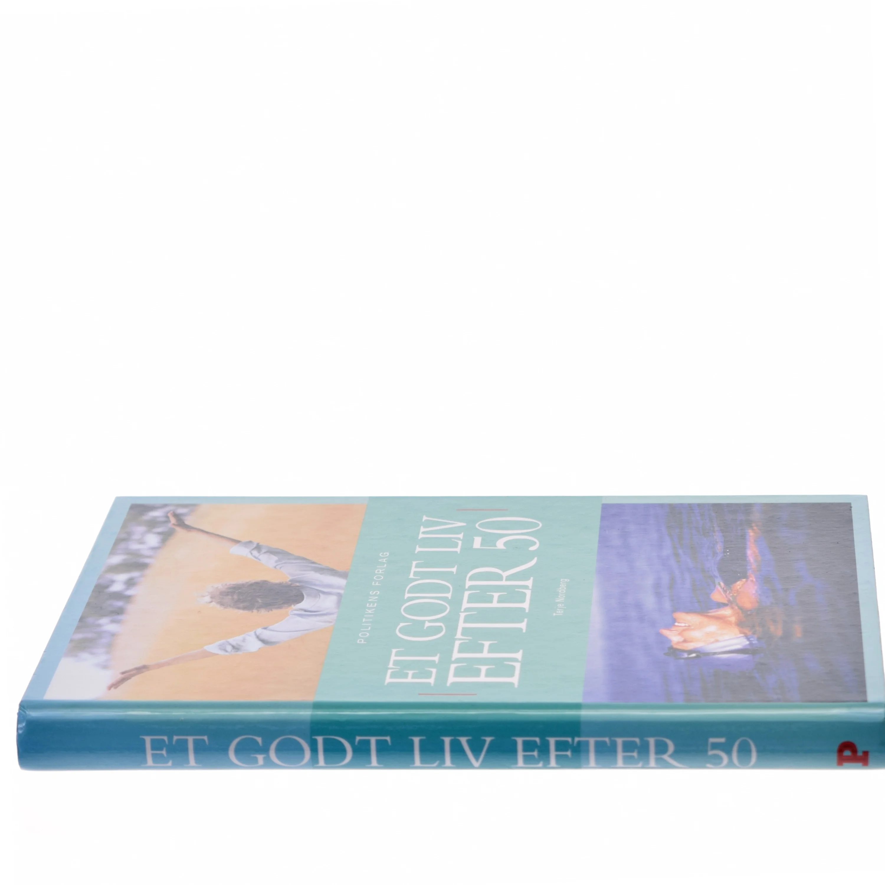 Et godt liv efter 50 af Terje Nordberg (f. 1947) (Bog)