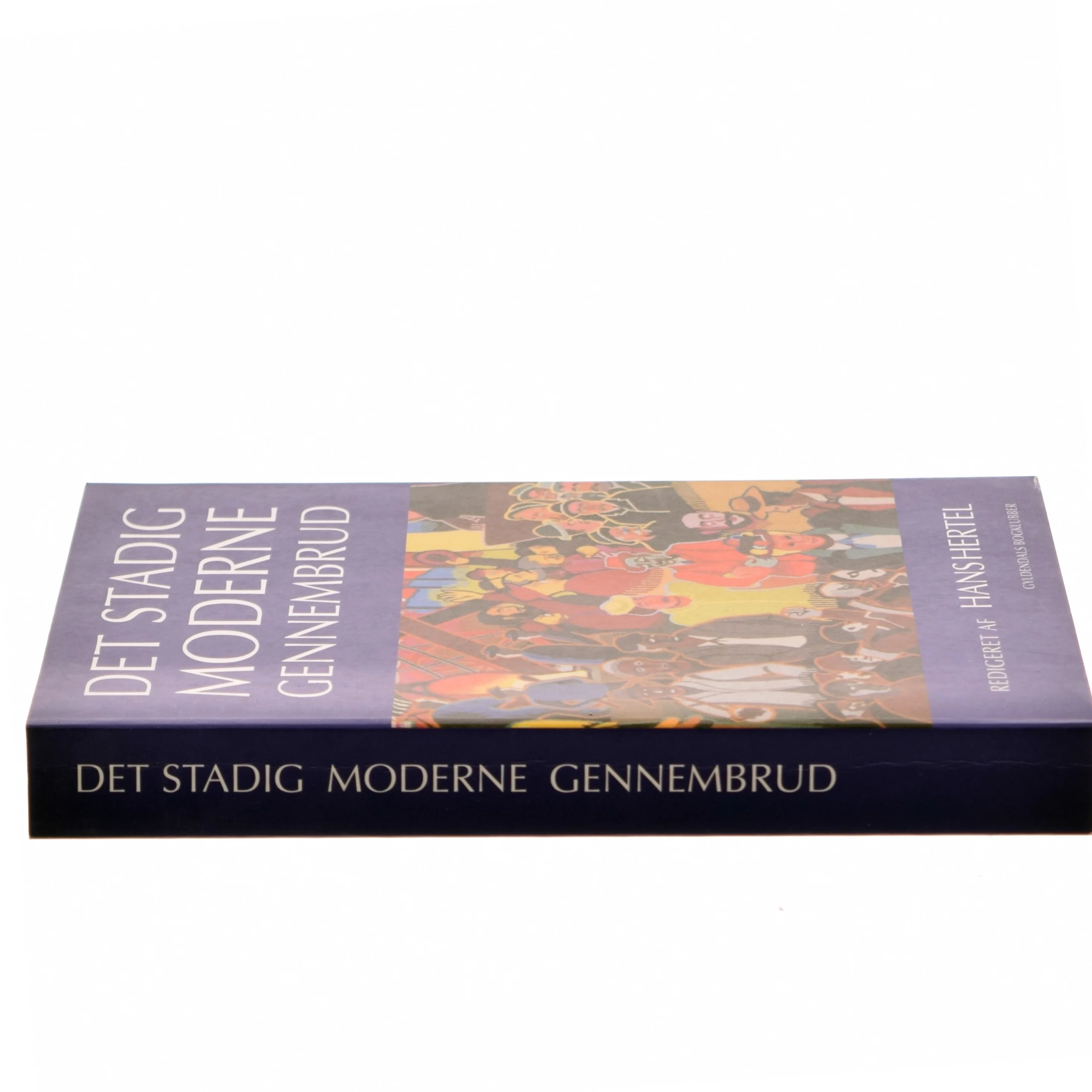 Det stadig moderne gennembrud : Georg Brandes og hans tid, set fra det 21. århundrede af Hans Hertel (Bog)