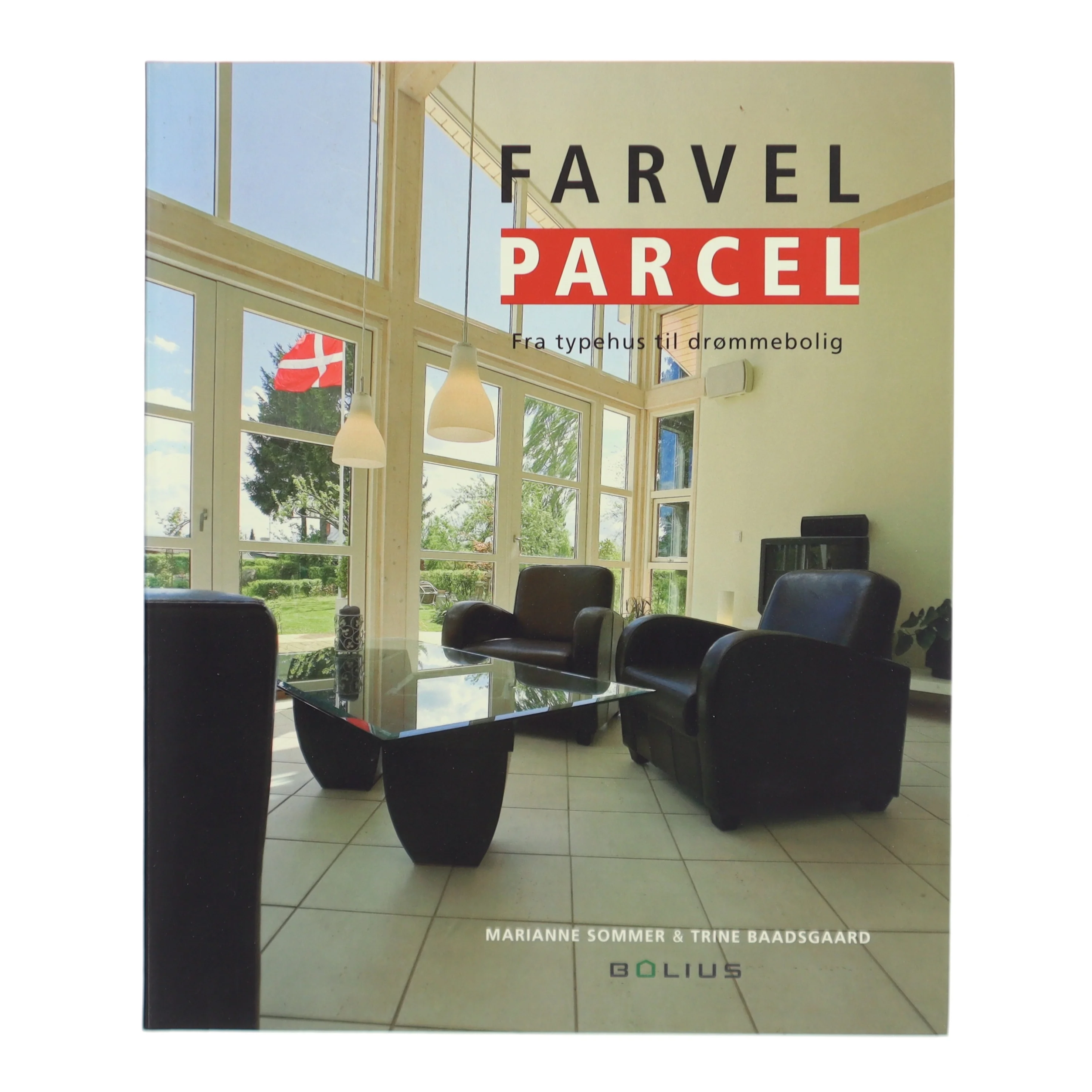 Farvel parcel : fra typehus til drømmebolig (Bog)