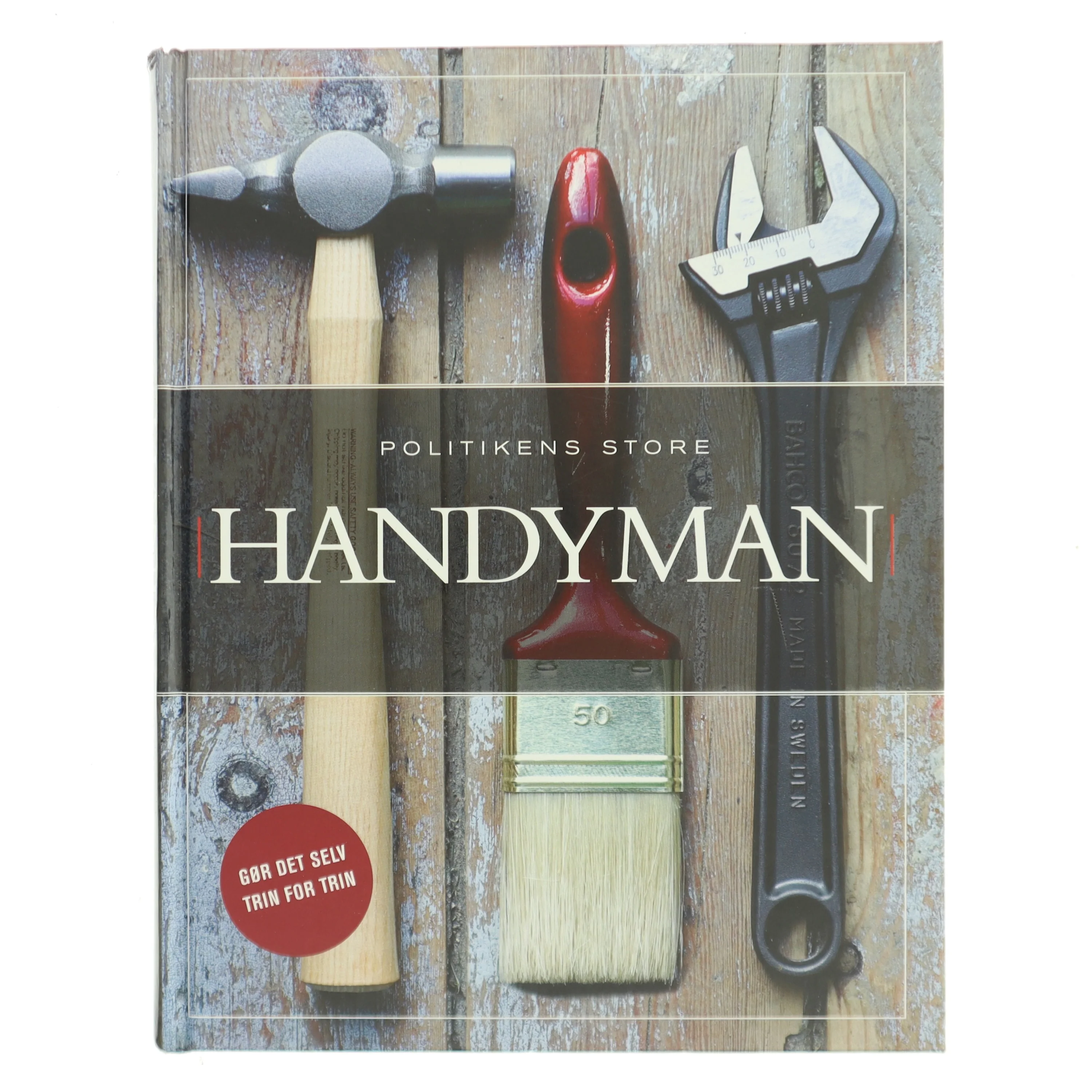 Politikens store handyman : gør det selv trin for trin (Bog)