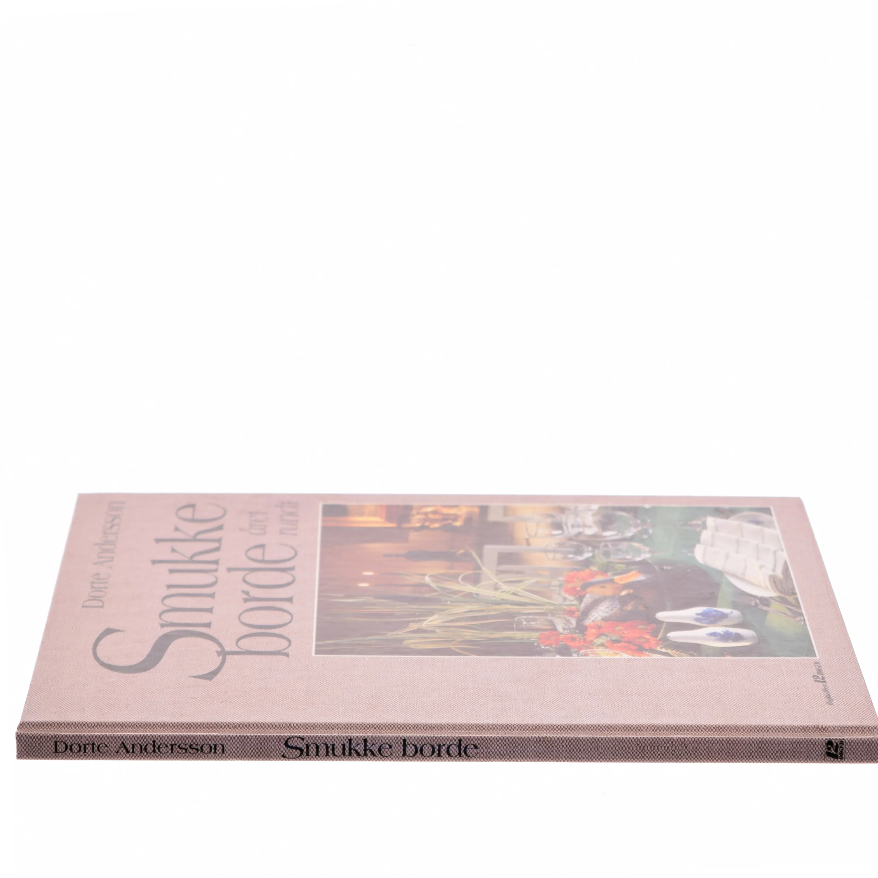 Smukke borde året rundt af Dorte Andersson (Bog)