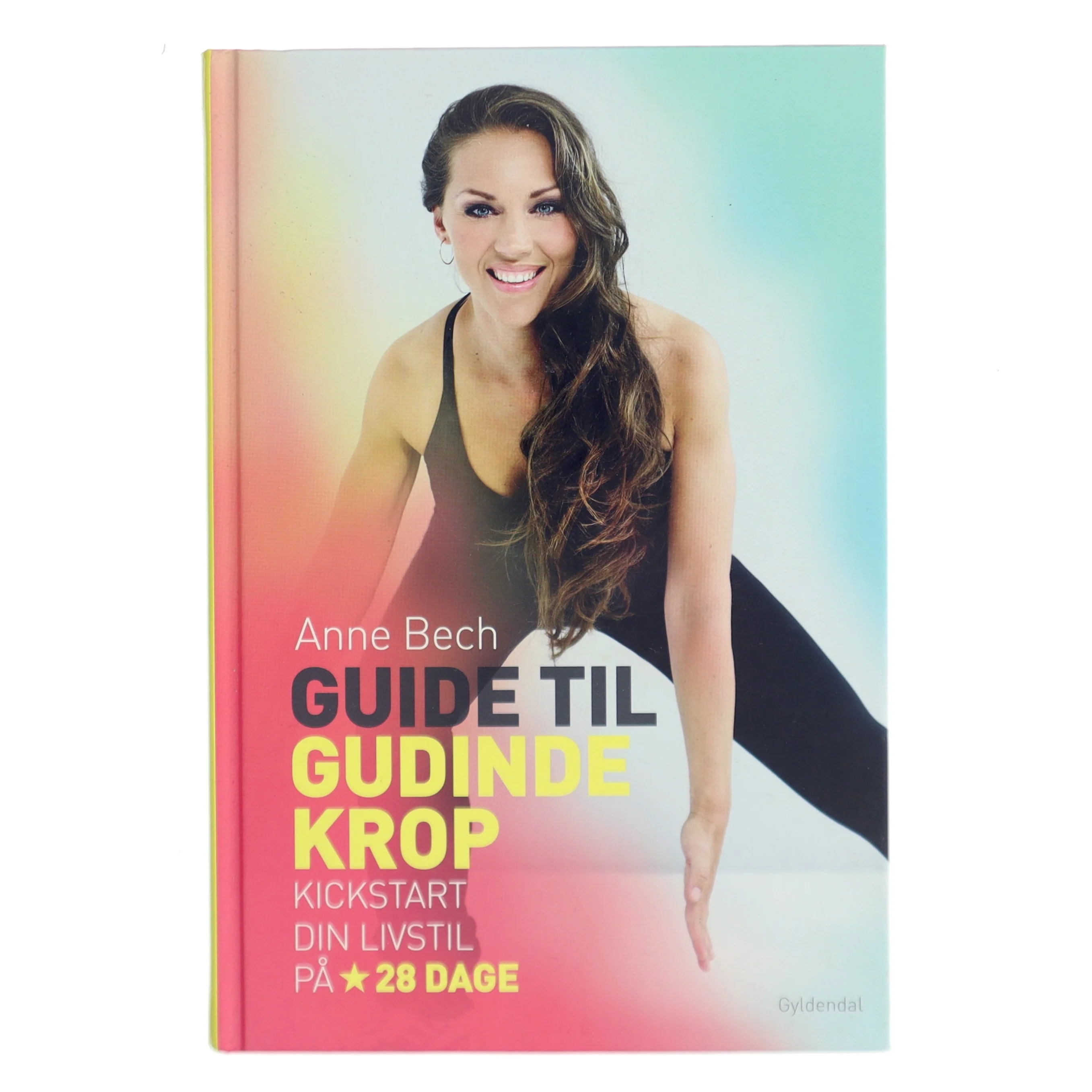 Guide til gudindekrop : kickstart din livsstil på 28 dage af Anne Bech (Bog)