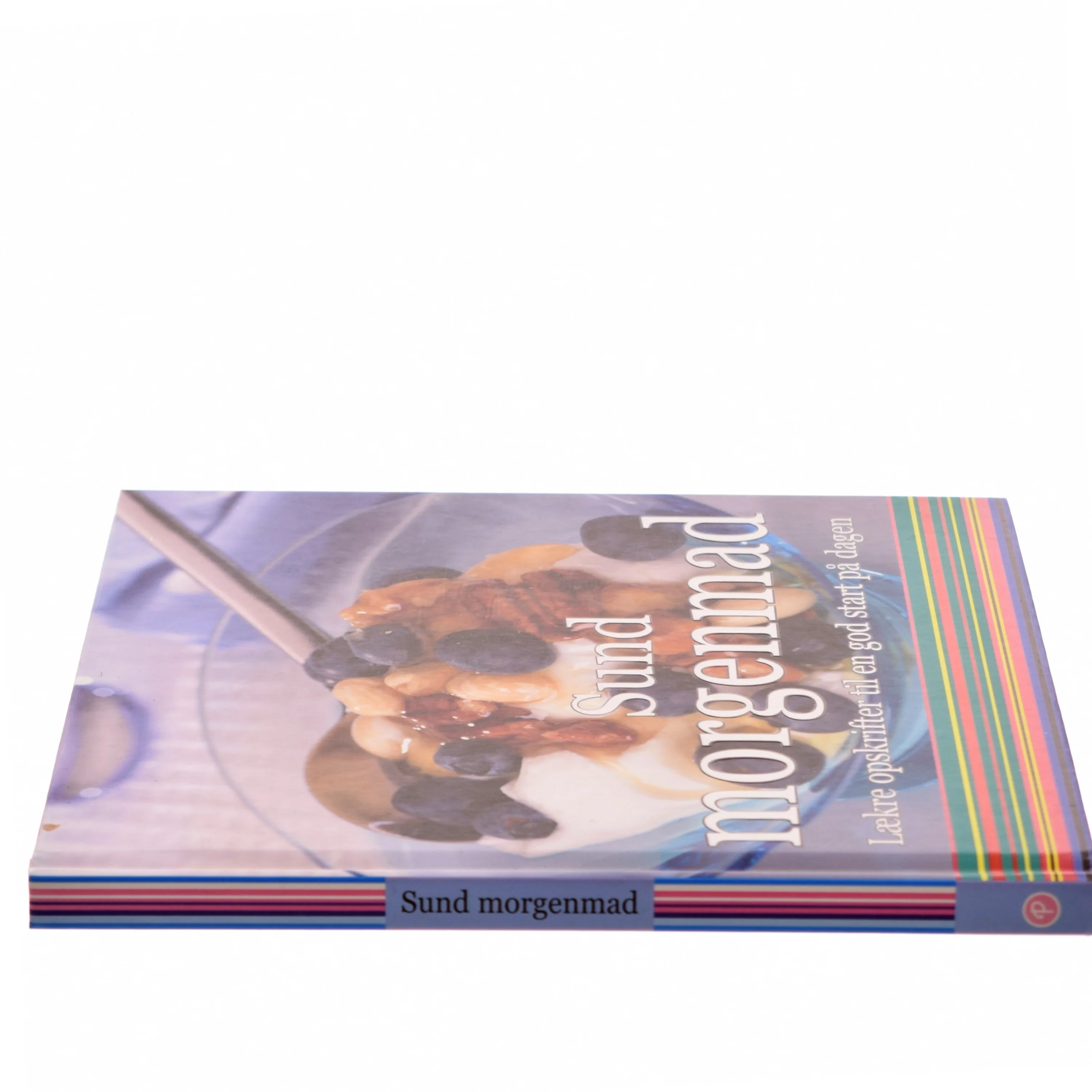 Sund morgenmad : lækre opskrifter til en god start på dagen (Bog)