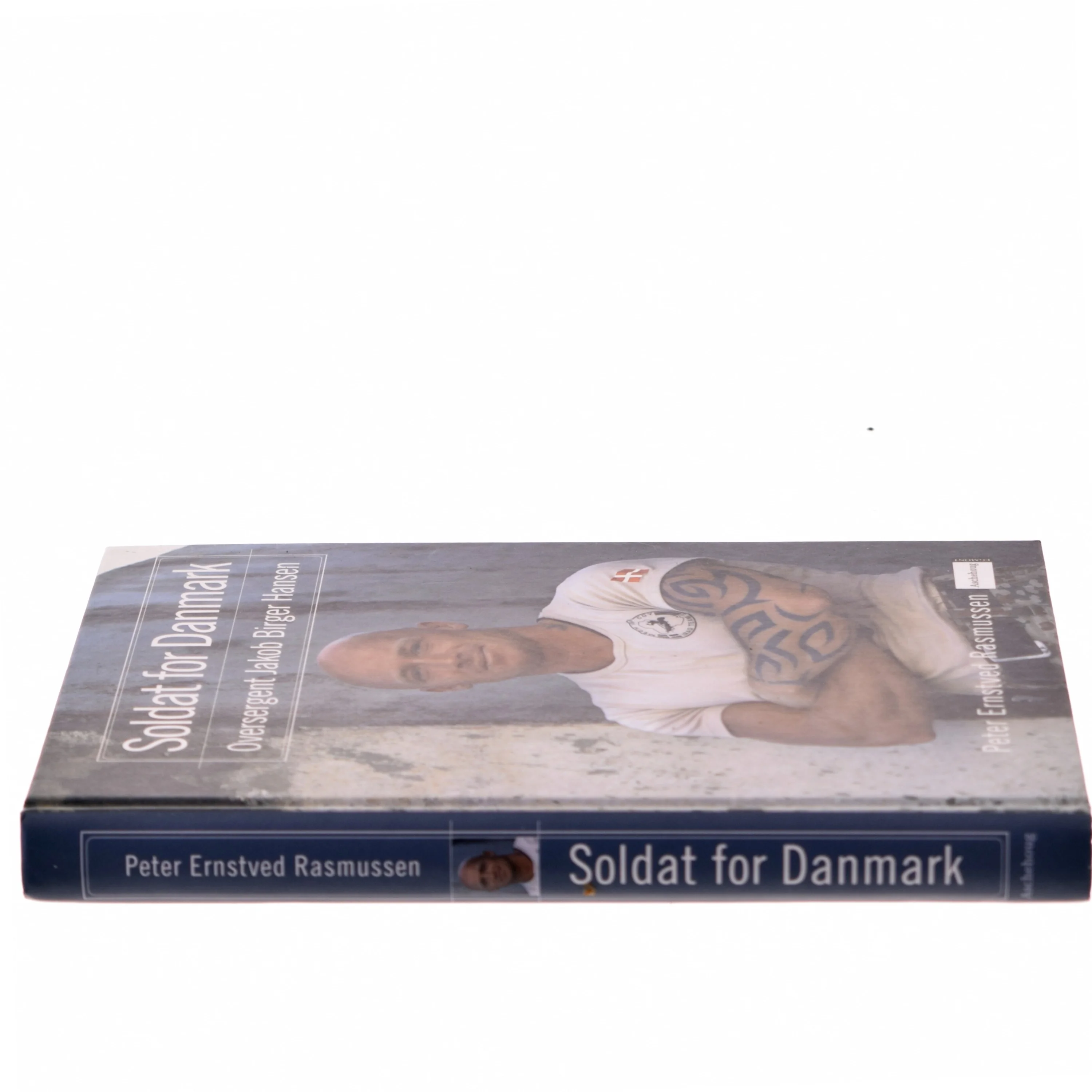 Soldat for Danmark : oversergent Jakob Birger Hansen af Peter Ernstved Rasmussen (Bog)