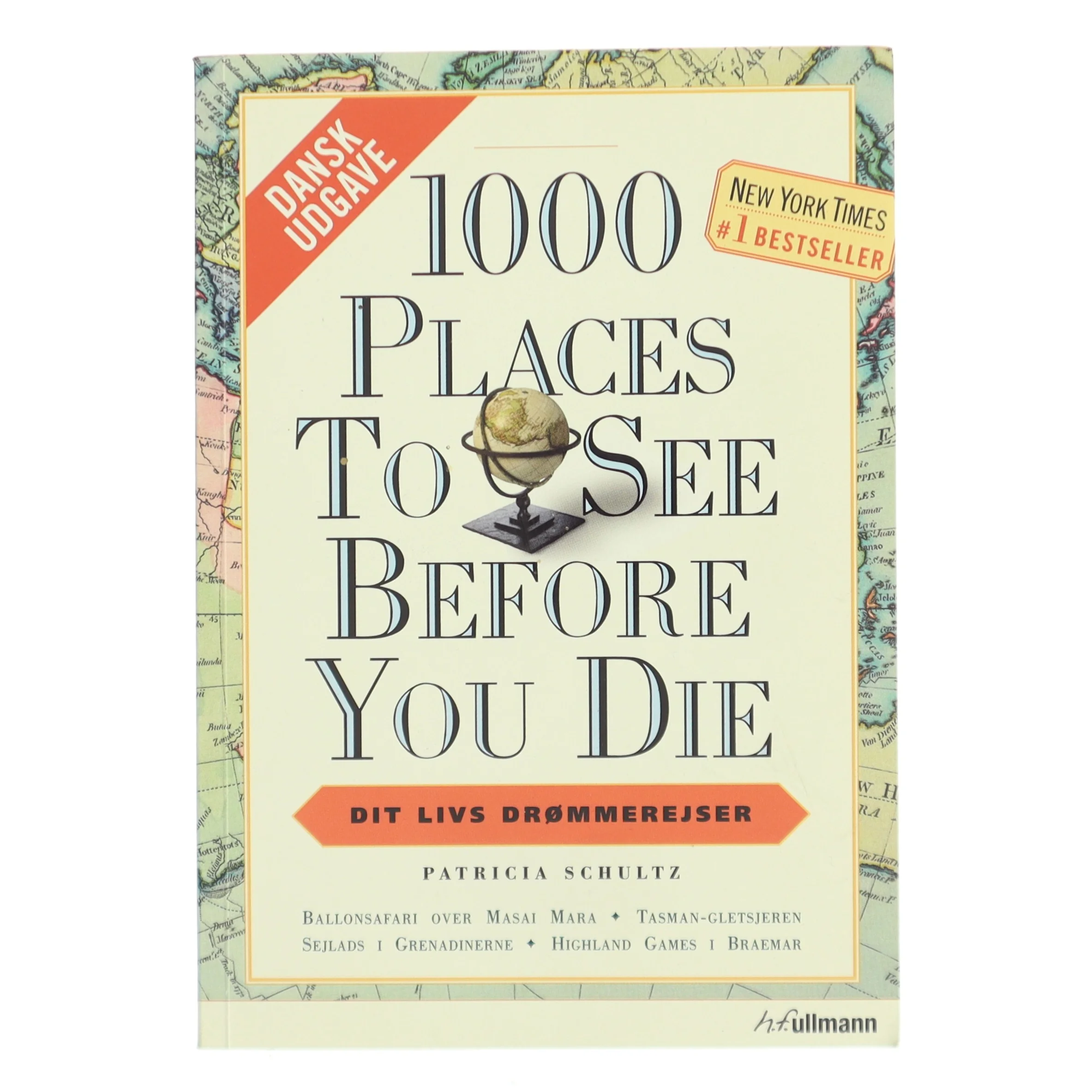 1000 places to see before you die af Patricia Schultz (Bog)