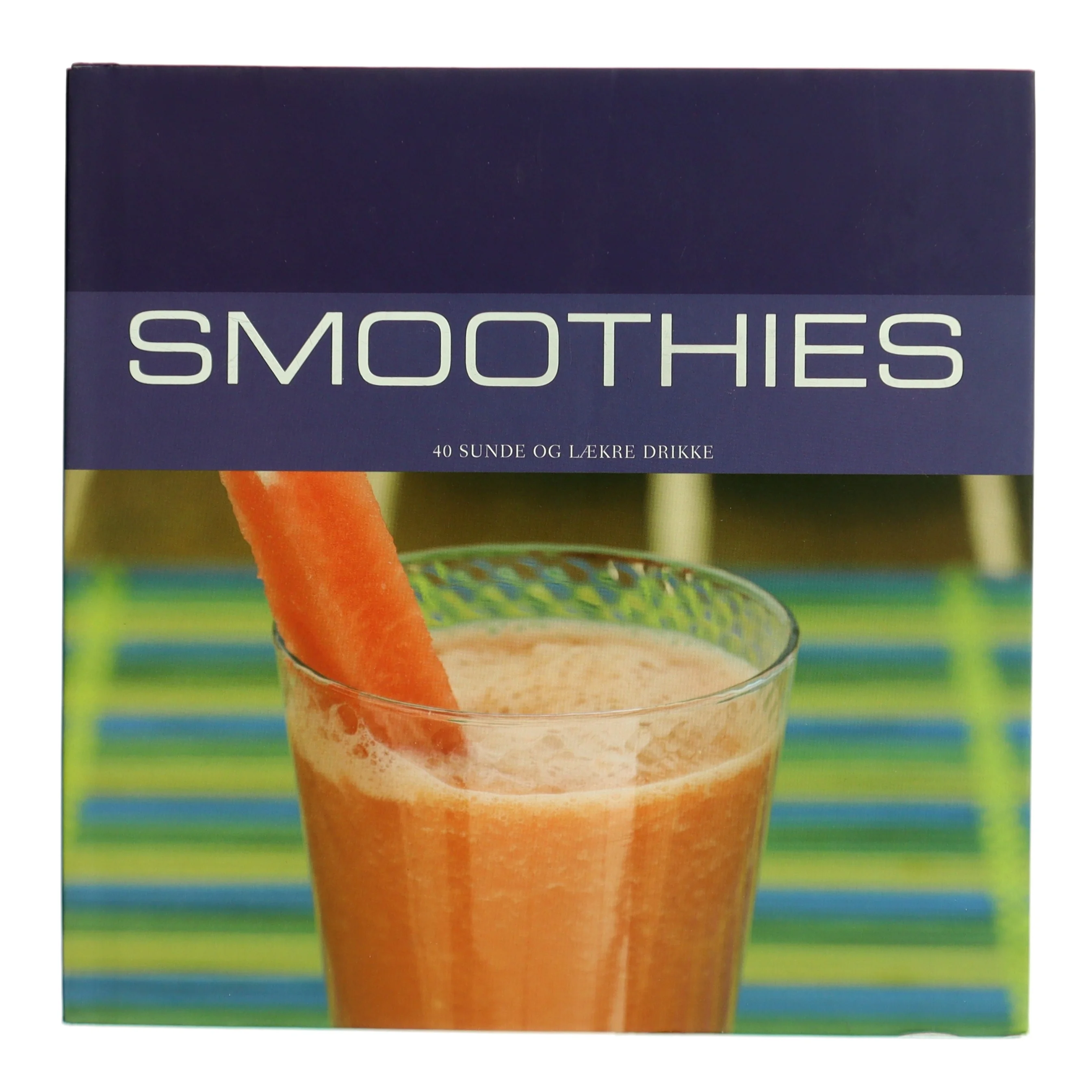 Smoothies : 40 sunde og lækre drinks af Susanna Tee (Bog)