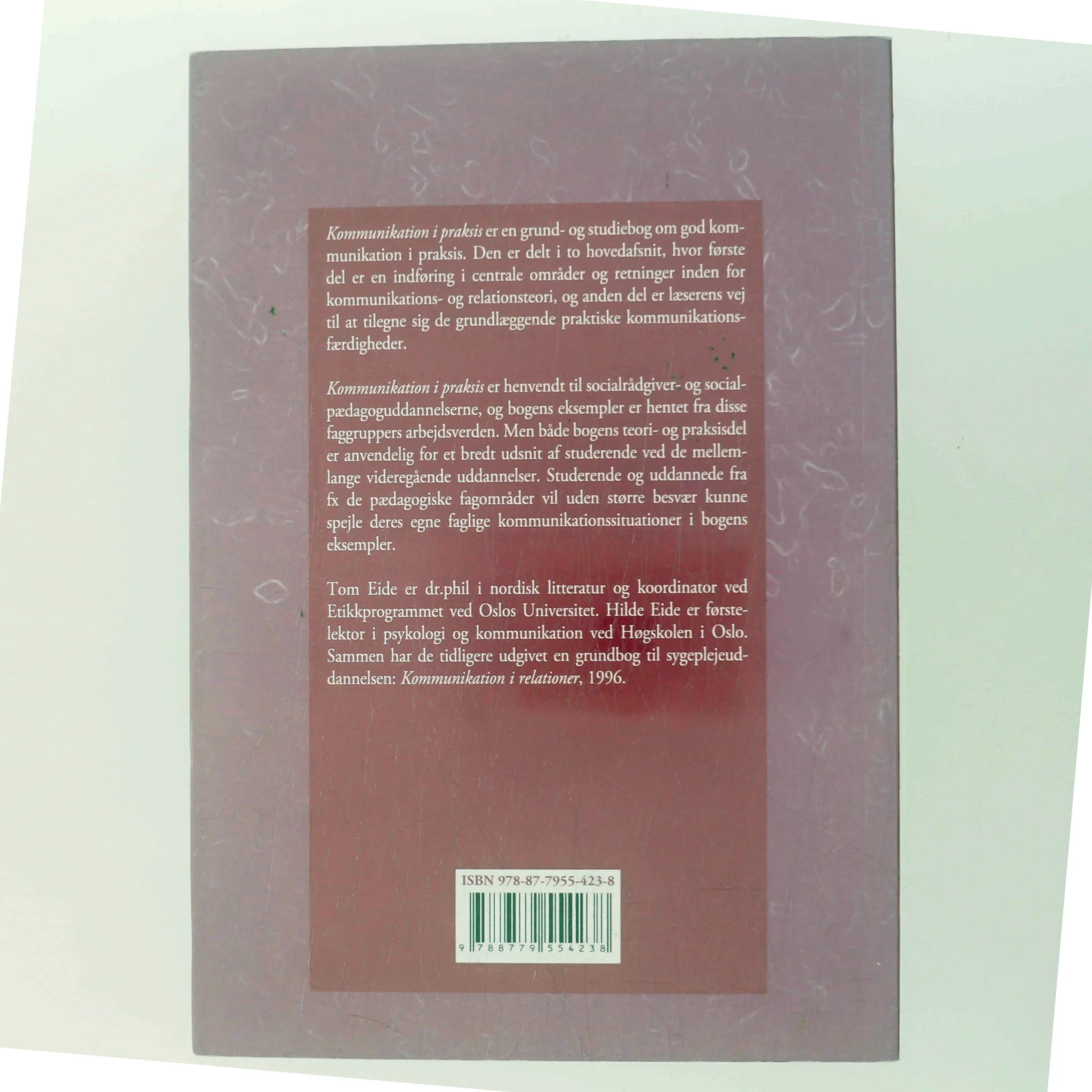 Kommunikation i praksis : relationer, samspil og etik i socialfagligt arbejde (Bog)