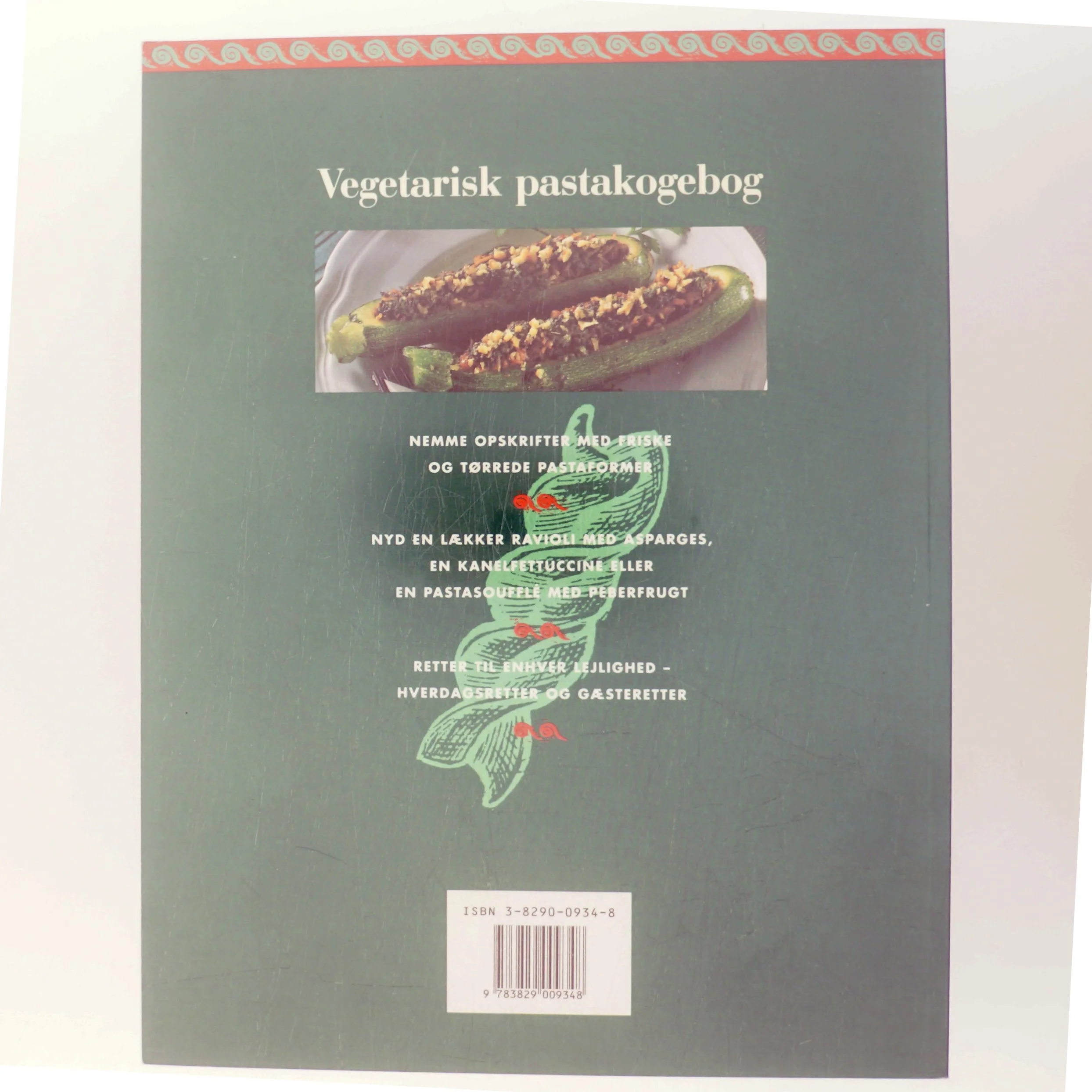 Vegetarisk pastakogebog : et enestående udvalg af lækre og sunde pastaretter af Sarah Maxwell (Bog)