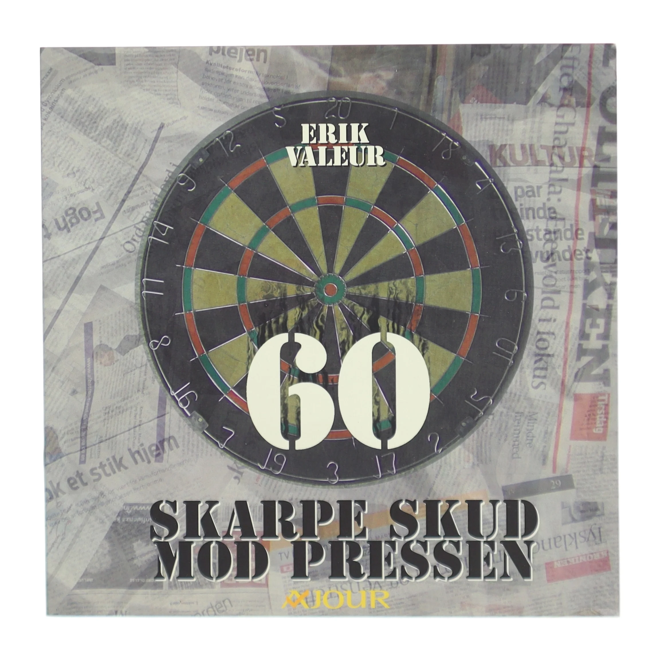 60 skarpe skud mod pressen : kommentarer om dansk journalistik 2003-2007 af Erik Valeur (Bog)